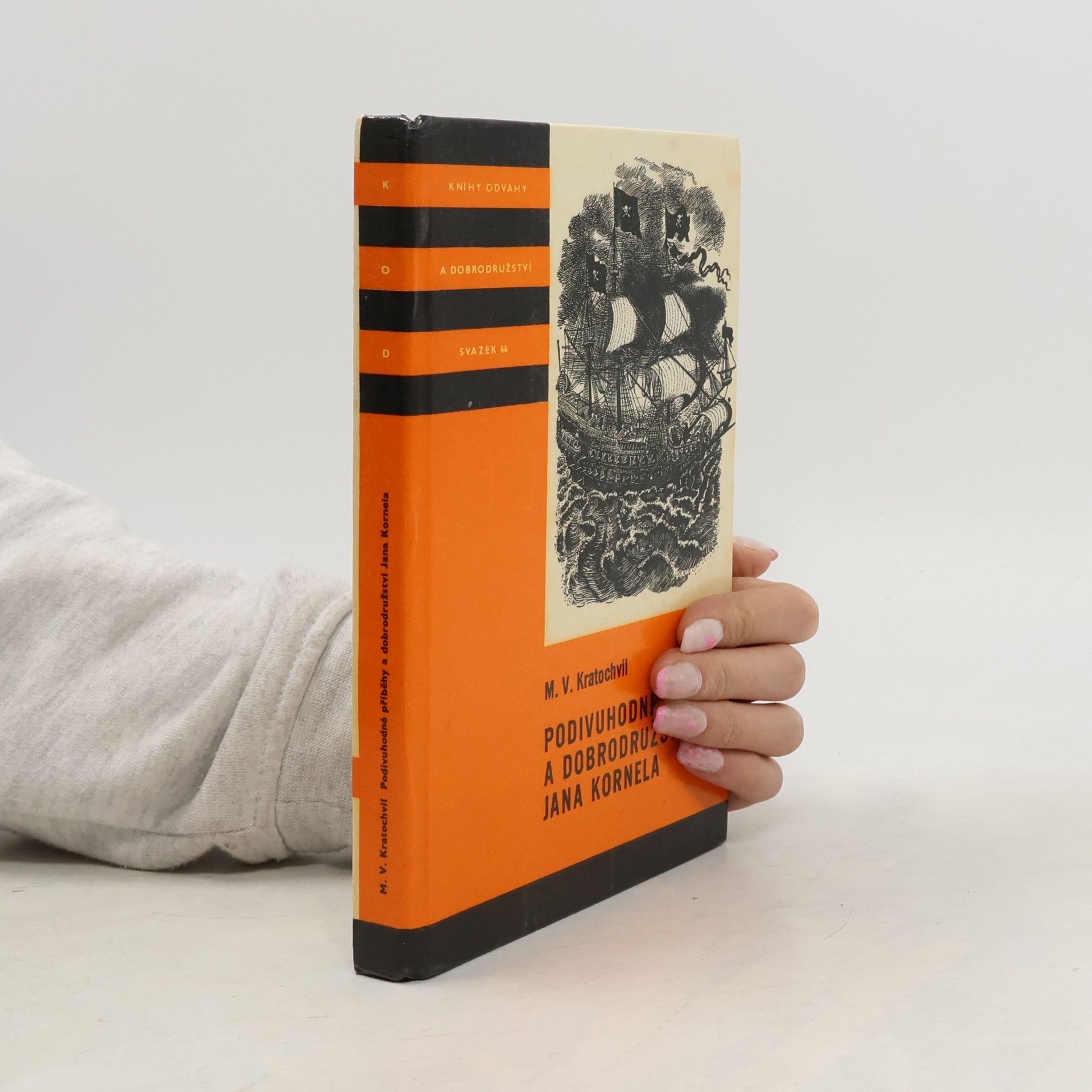 Miloš Václav Kratochvíl Podivuhodné příběhy a dobrodružství Jana Kornela