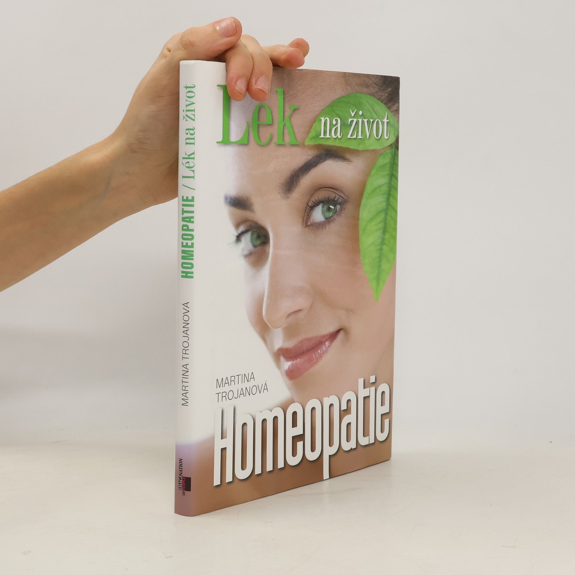 Martina Trojanová Homeopatie : lék na život