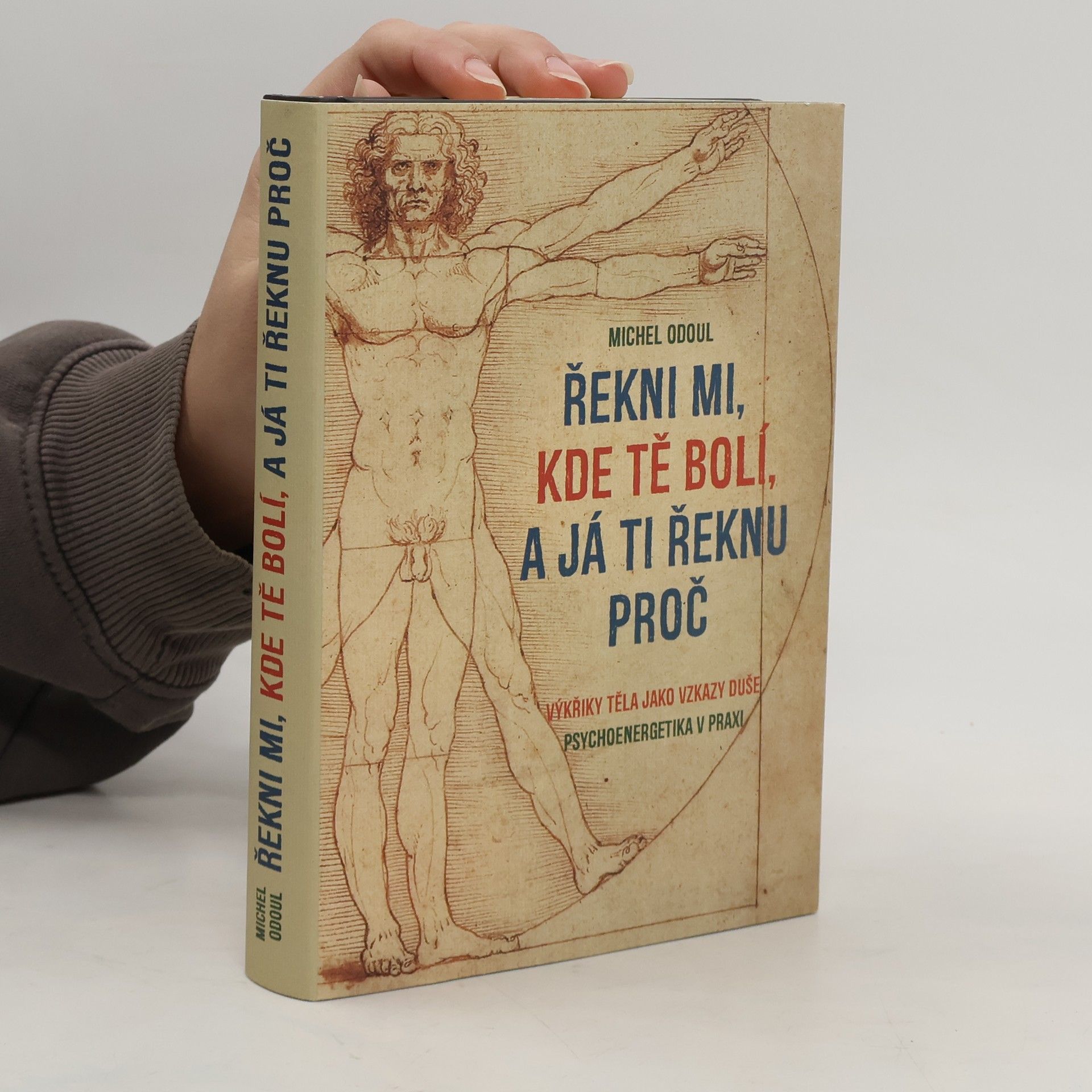 Michel Odoul Řekni mi, kde tě bolí, a já ti řeknu proč