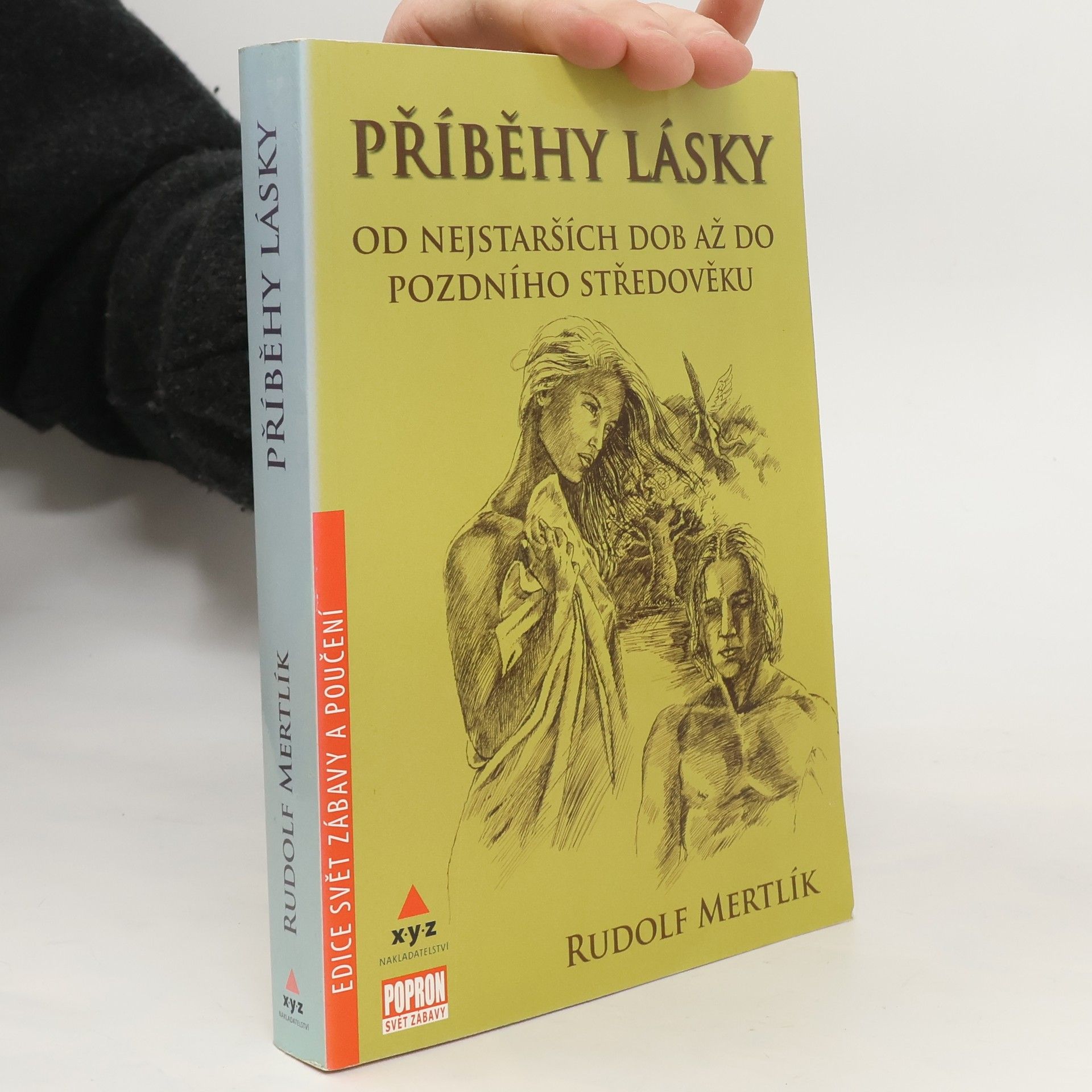 Rudolf Mertlík Příběhy lásky od nejstarších dob až do pozdního středověku
