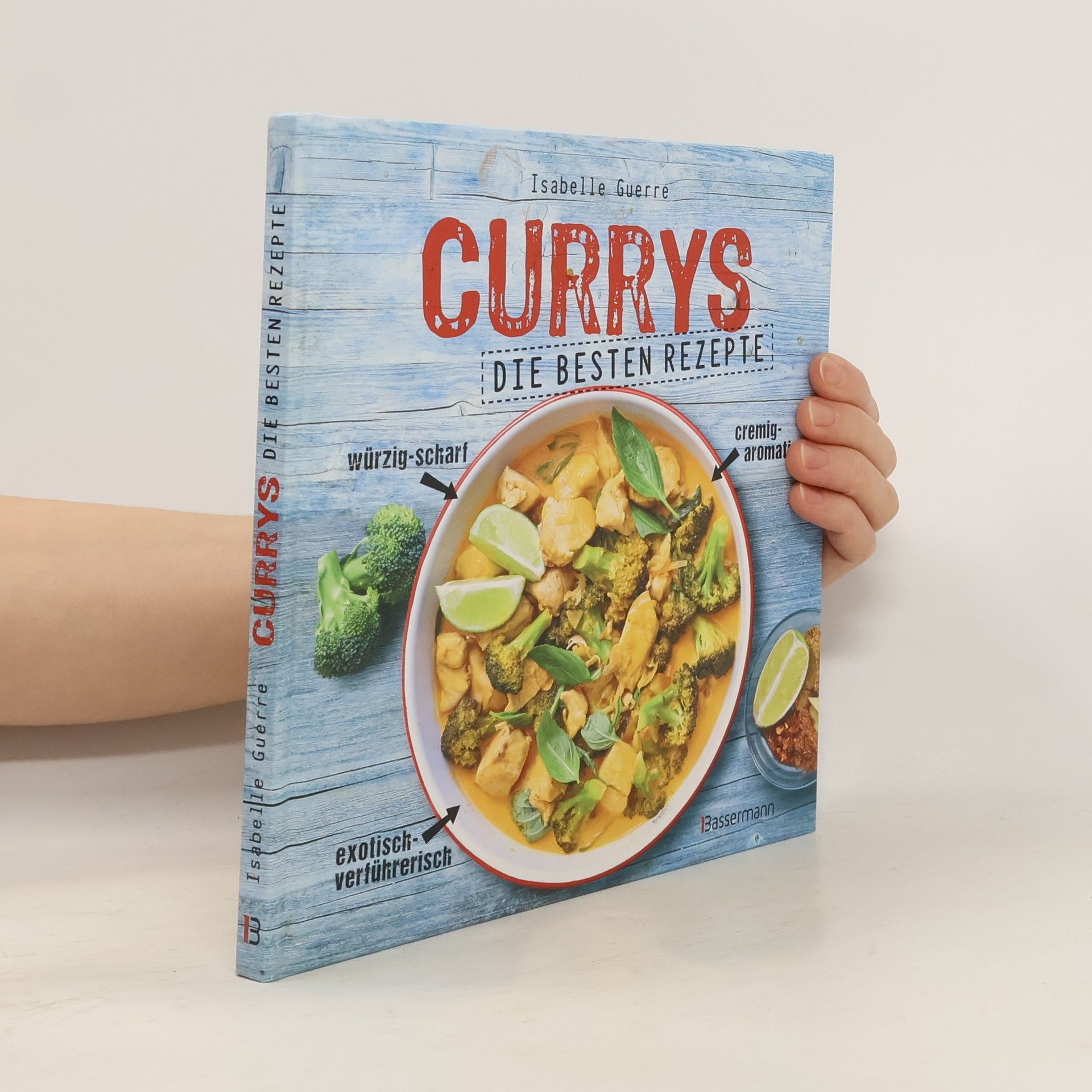 Currys - Die besten Rezepte - mit Fleisch, Fisch, vegetarisch oder vegan. Aus Indien, Thailand, Pakistan, Malaysia und Japan