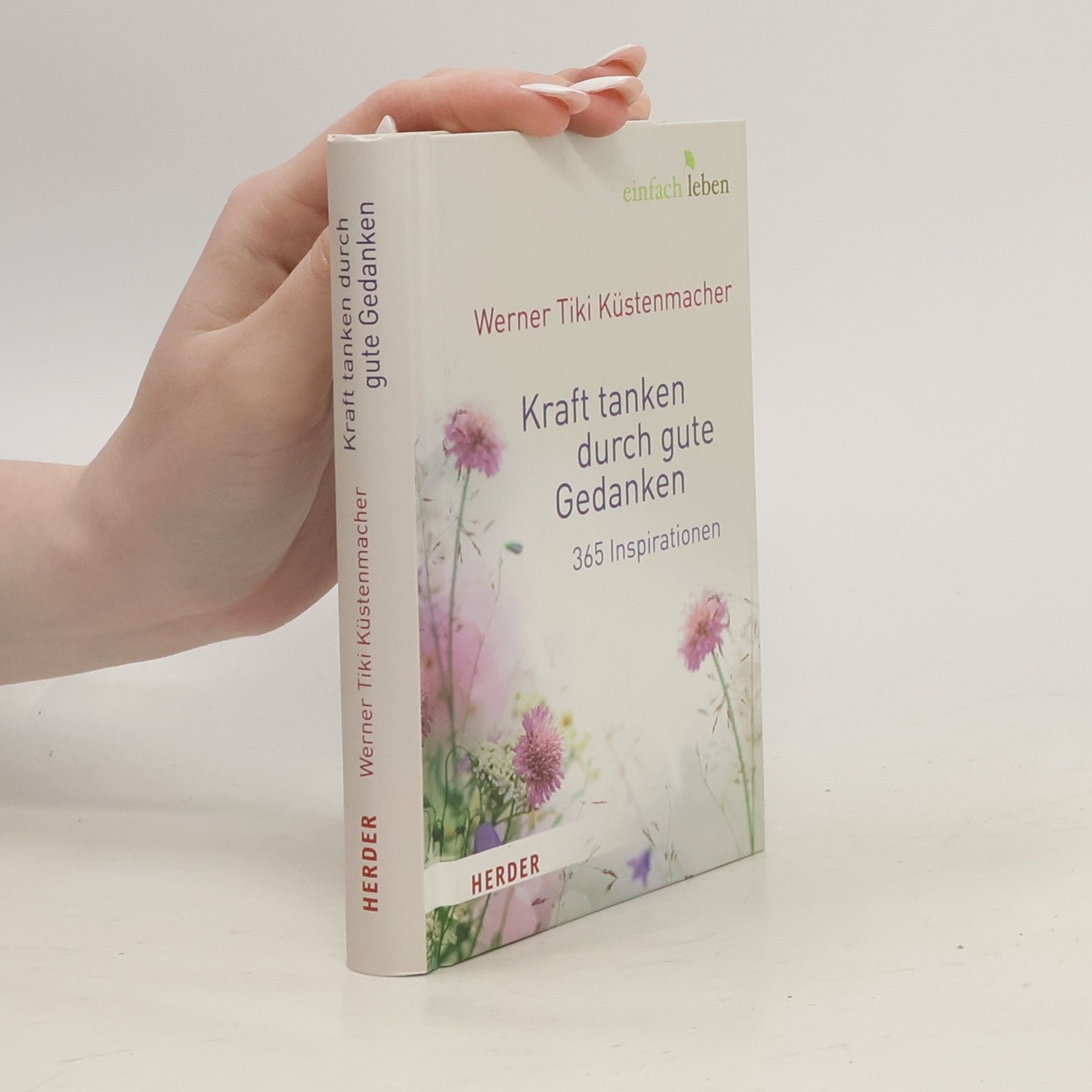 Werner Tiki Küstenmacher Kraft tanken durch gute Gedanken