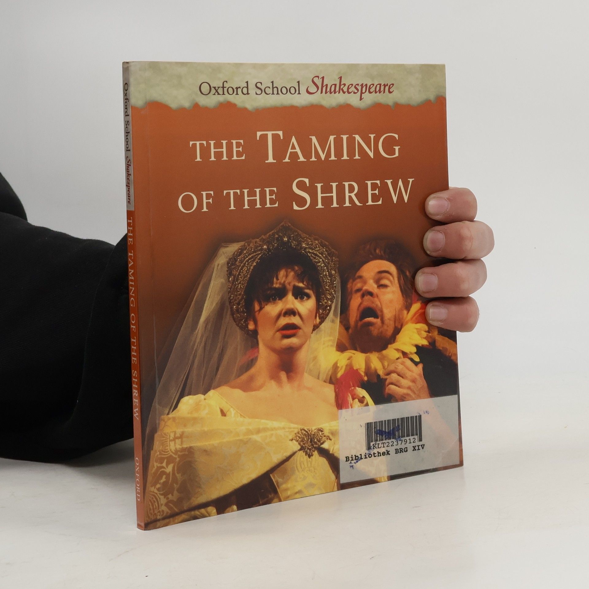 William Shakespeare Oxford School Shakespeare: The Taming of the Shrew