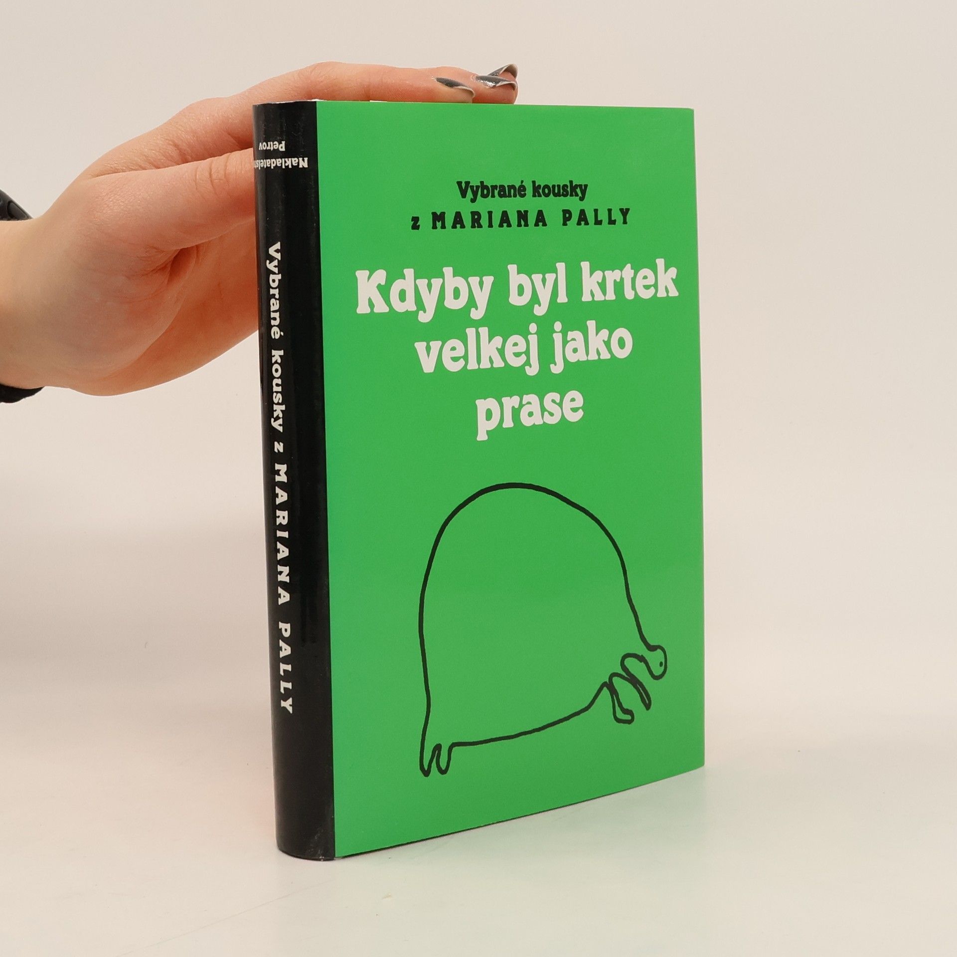 Marian Palla Kdyby byl krtek velkej jako prase. Jak zalichotit tlusté ženě