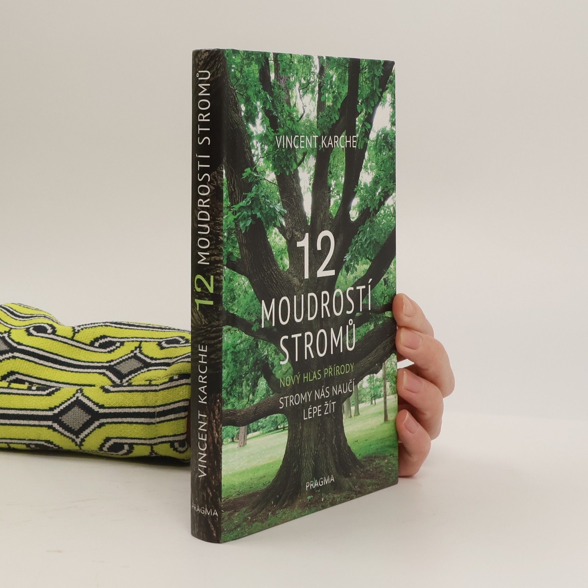 Vincent Karche 12 moudrostí stromů. Nový hlas přírody