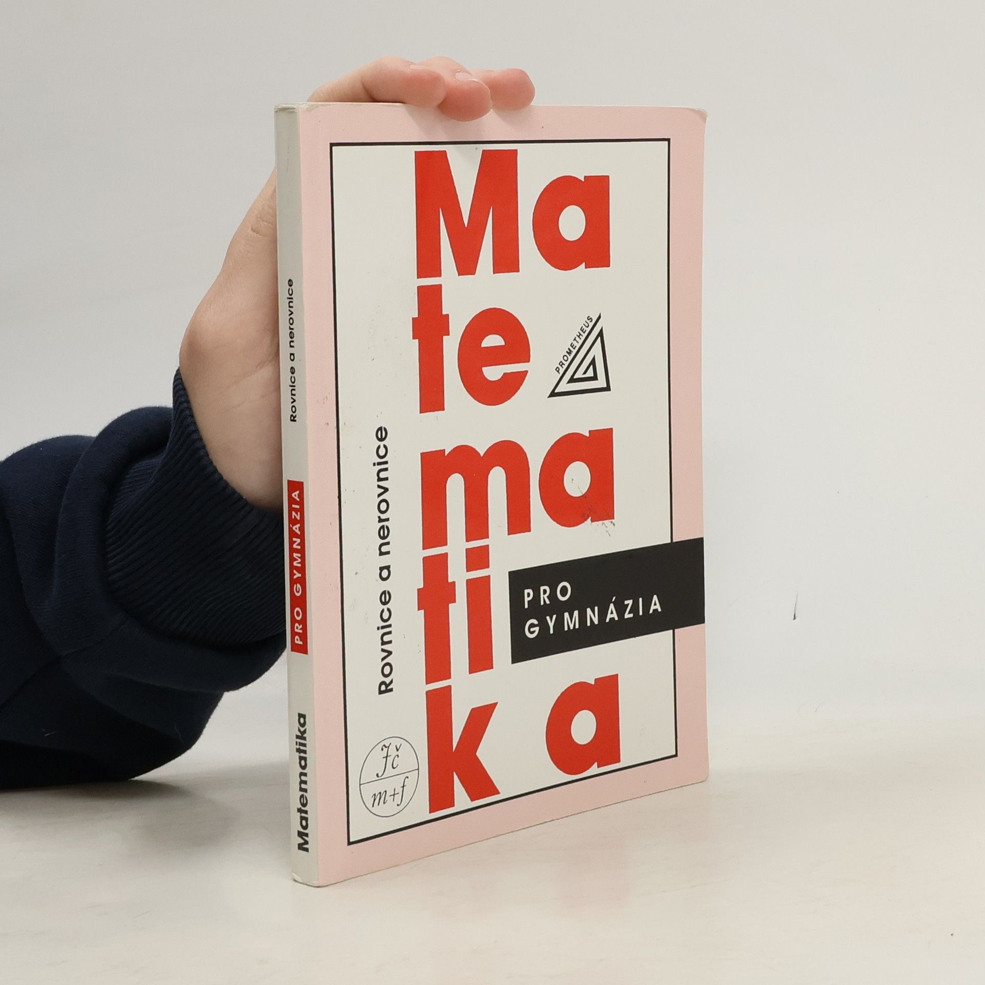 Jura Charvát Matematika pro gymnázia. Rovnice a nerovnice