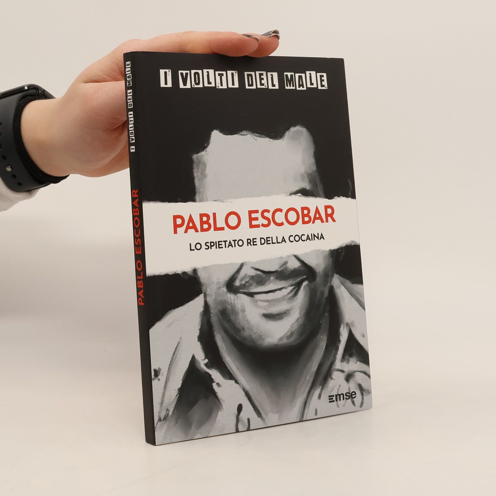 Various authors Pablo Escobar. Lo spietato re della cocaina