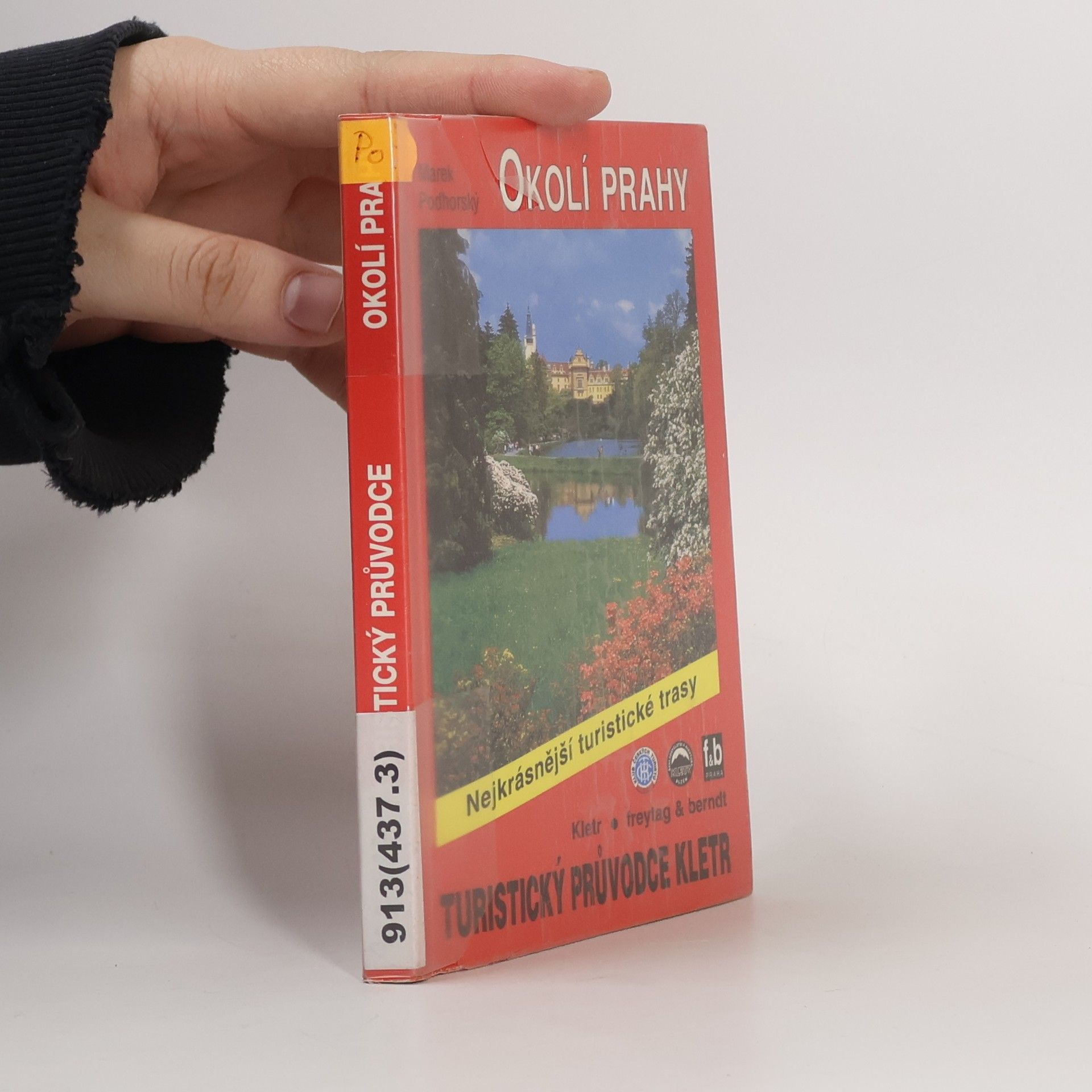 Marek Podhorský Okolí Prahy. 50 vybraných turistických tras