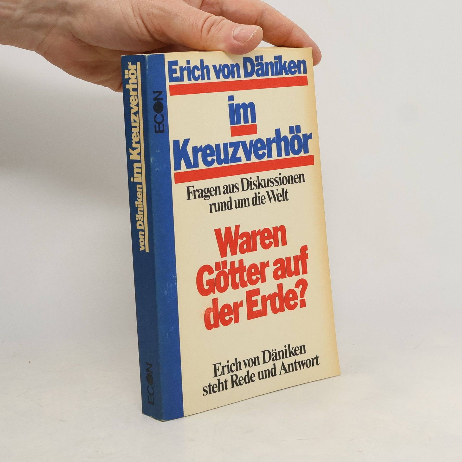 Erich von Däniken Erich von Däniken im Kreuzverhör Fragen aus Diskussionen rund um die Welt. Waren Götter auf der Erde?
