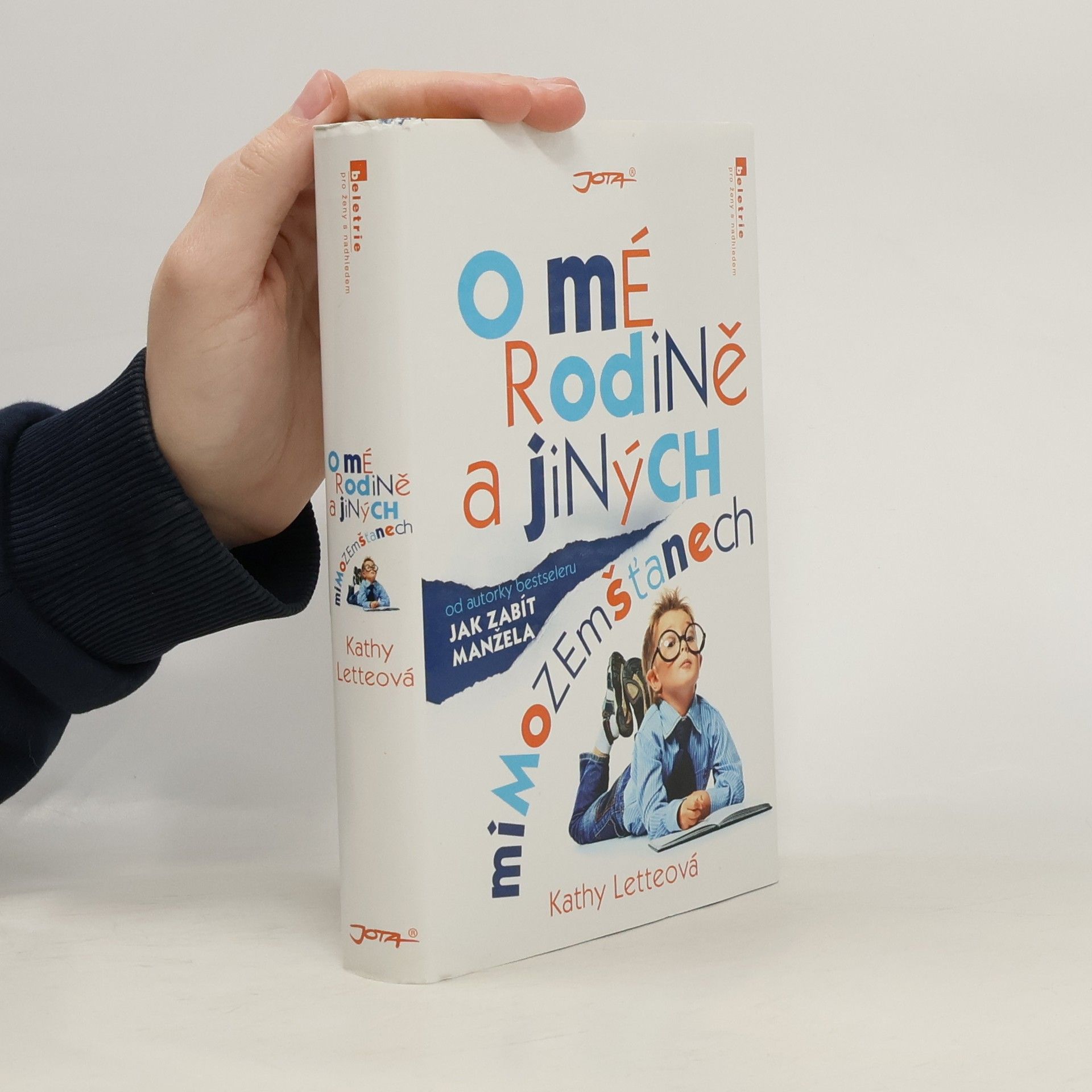 Kathy Lette O mé rodině a jiných mimozemšťanech