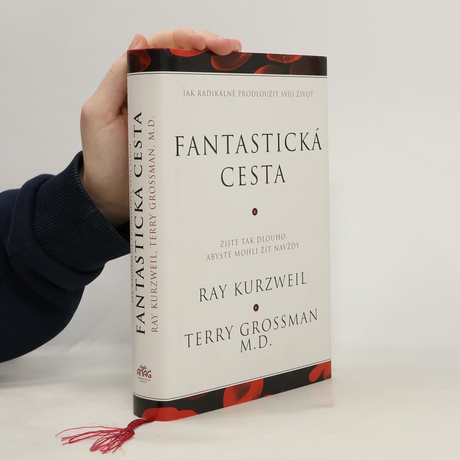 Ray Kurzweil Fantastická cesta : žijte tak dlouho, abyste mohli žít navždy