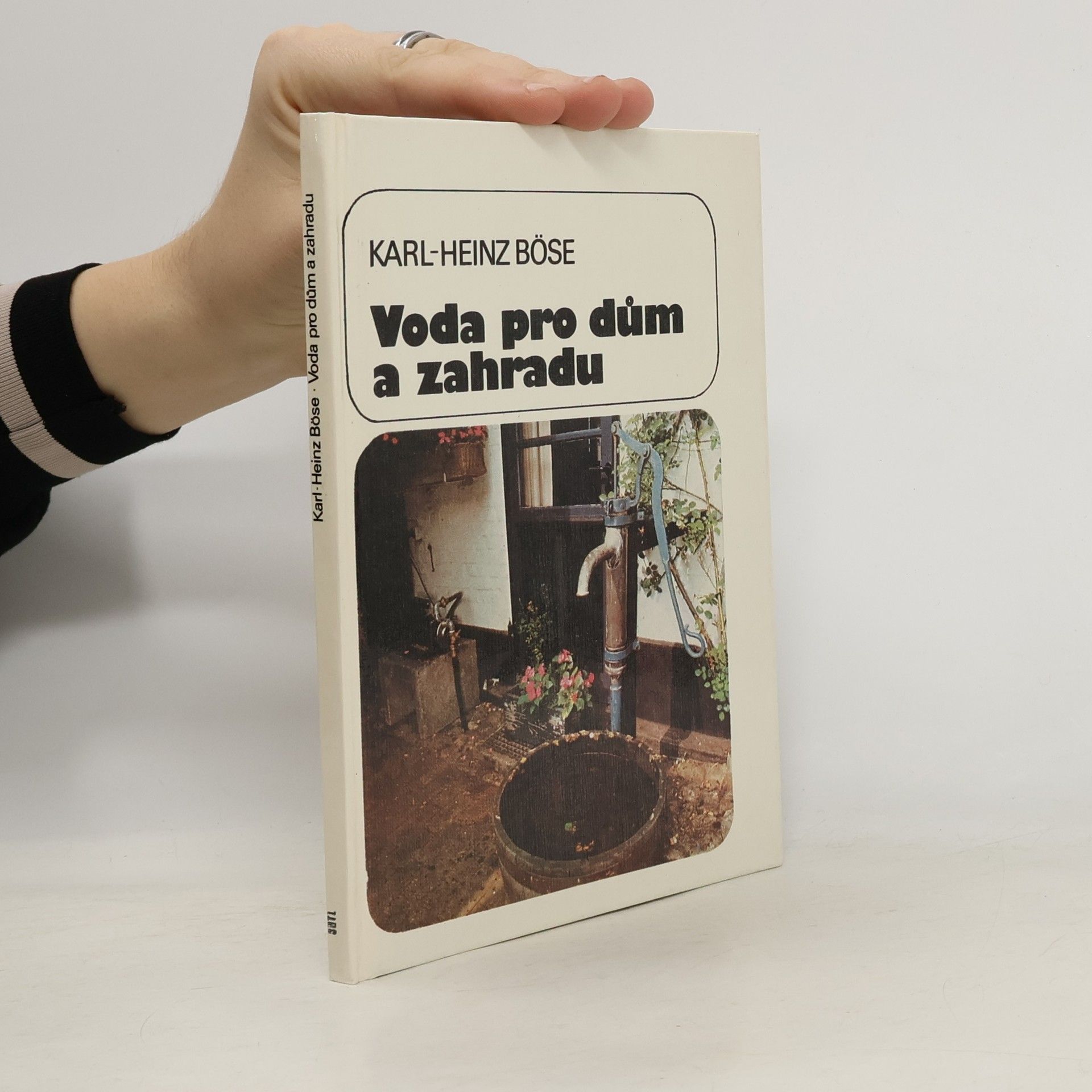 Karl-Heinz Böse Voda pro dům a zahradu