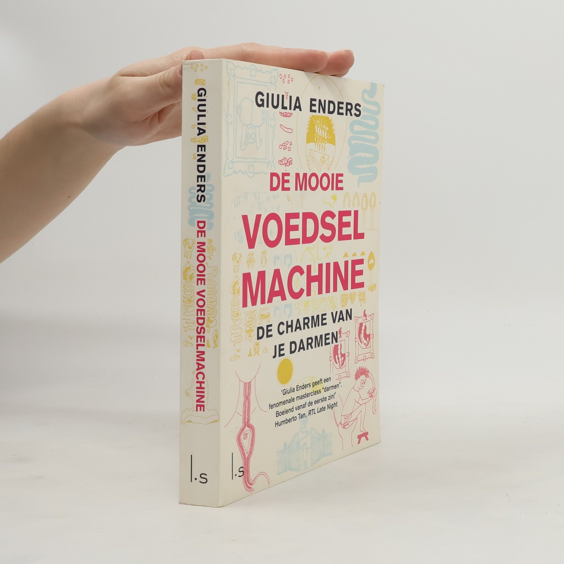 Jolanda te Lindert De mooie voedselmachine. Alles over de darmen, een onderschat orgaan - druk 2