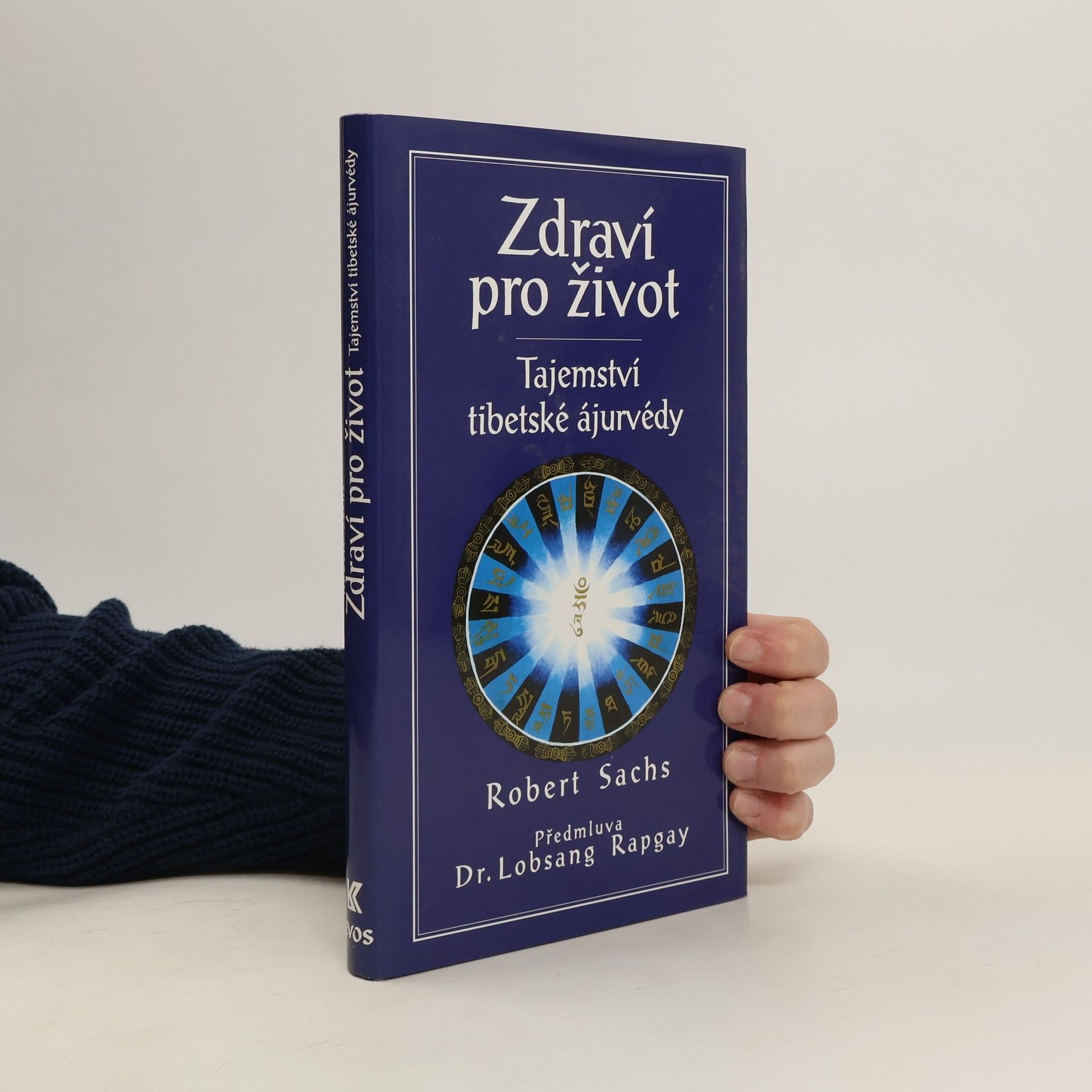 Robert Sachs Zdraví pro život : tajemství tibetské ájurvédy