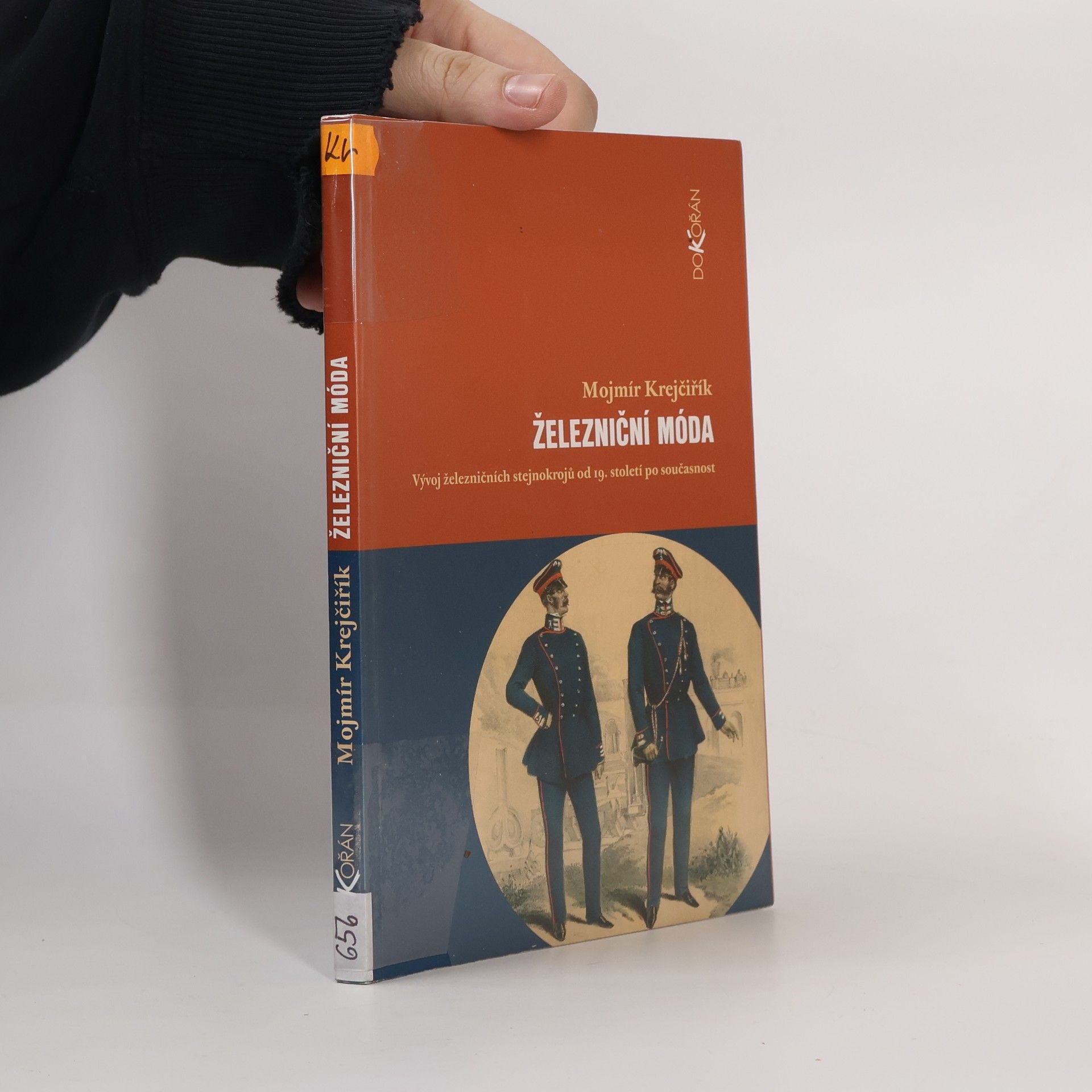 Mojmír Krejčiřík Železniční móda: Dějiny železničního stejnokroje v Českých zemích a na Slovensku