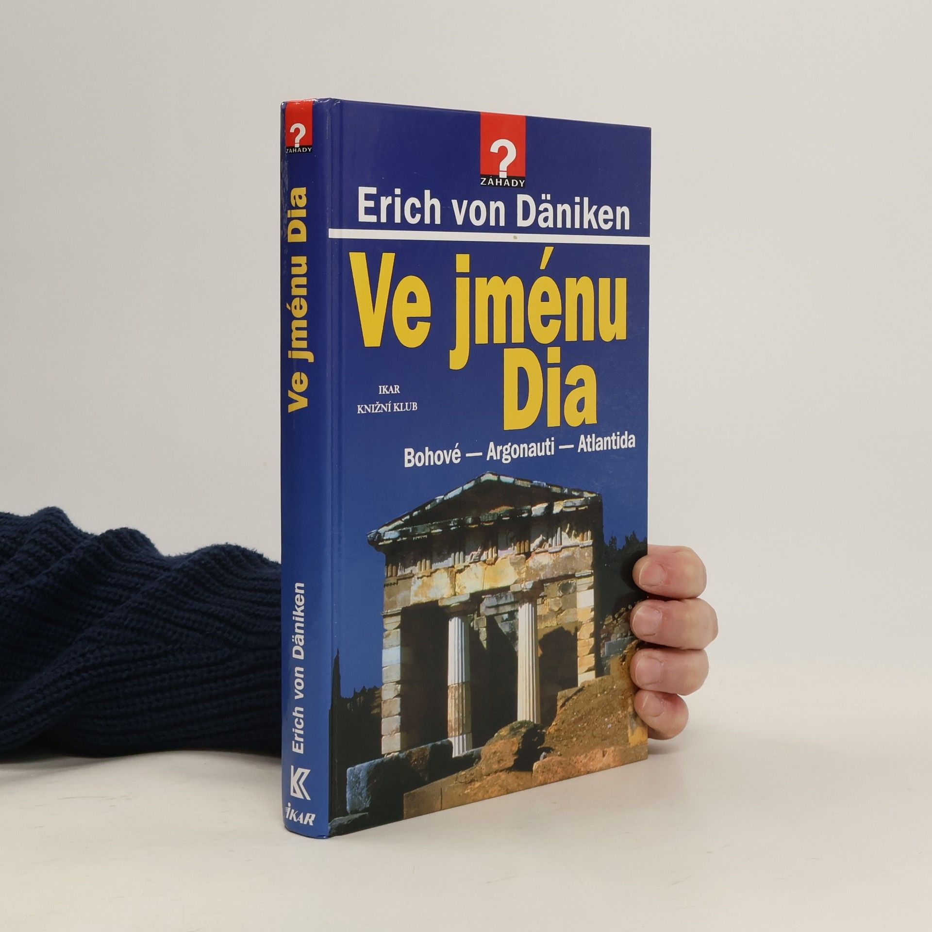 Erich von Däniken Ve jménu Dia: Bohové - Argonauti - Atlantida