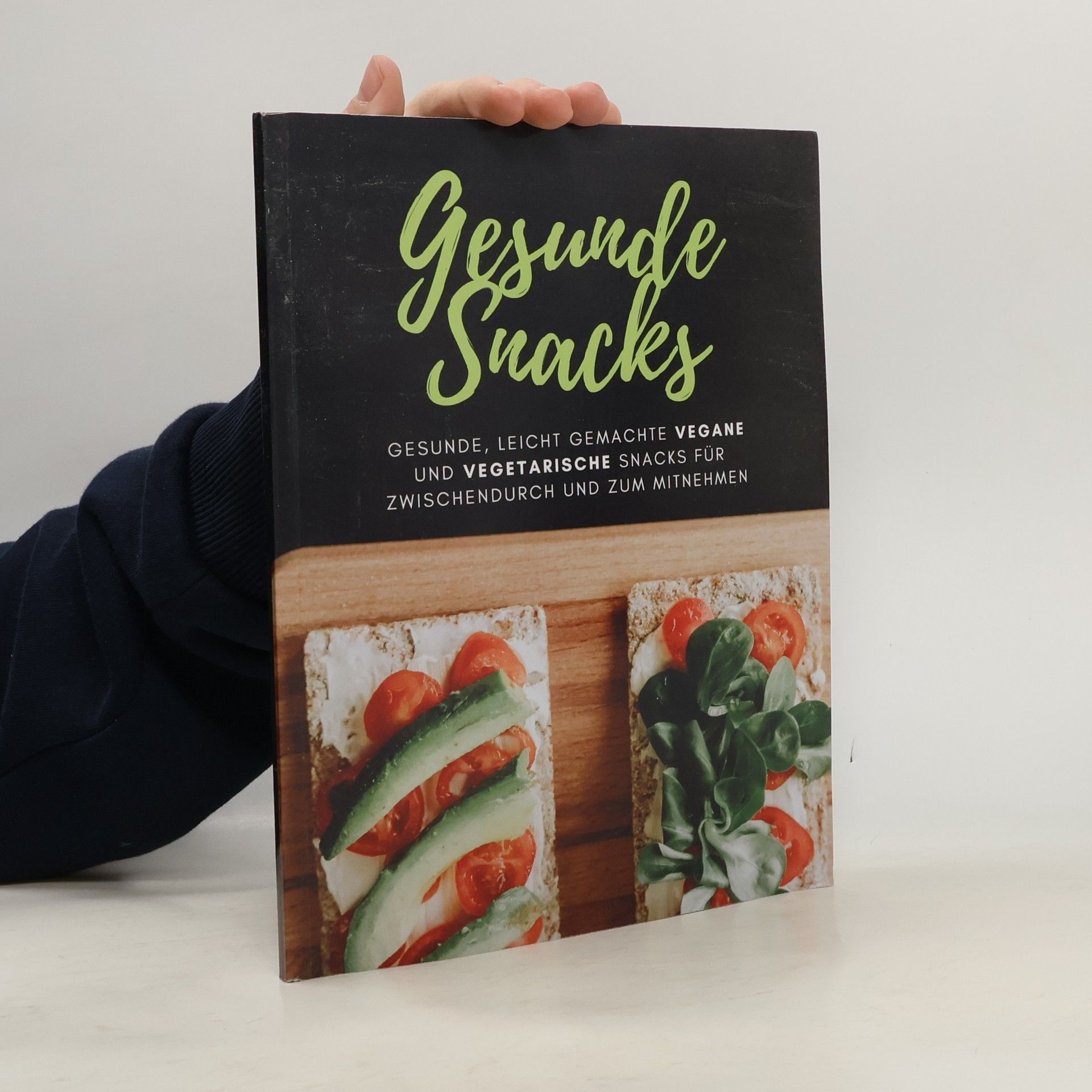KochKompass Gesunde Snacks I gesunde, leicht gemachte Vegane und Vegetarische Snacks für Zwischendurch und zum Mitnehmen