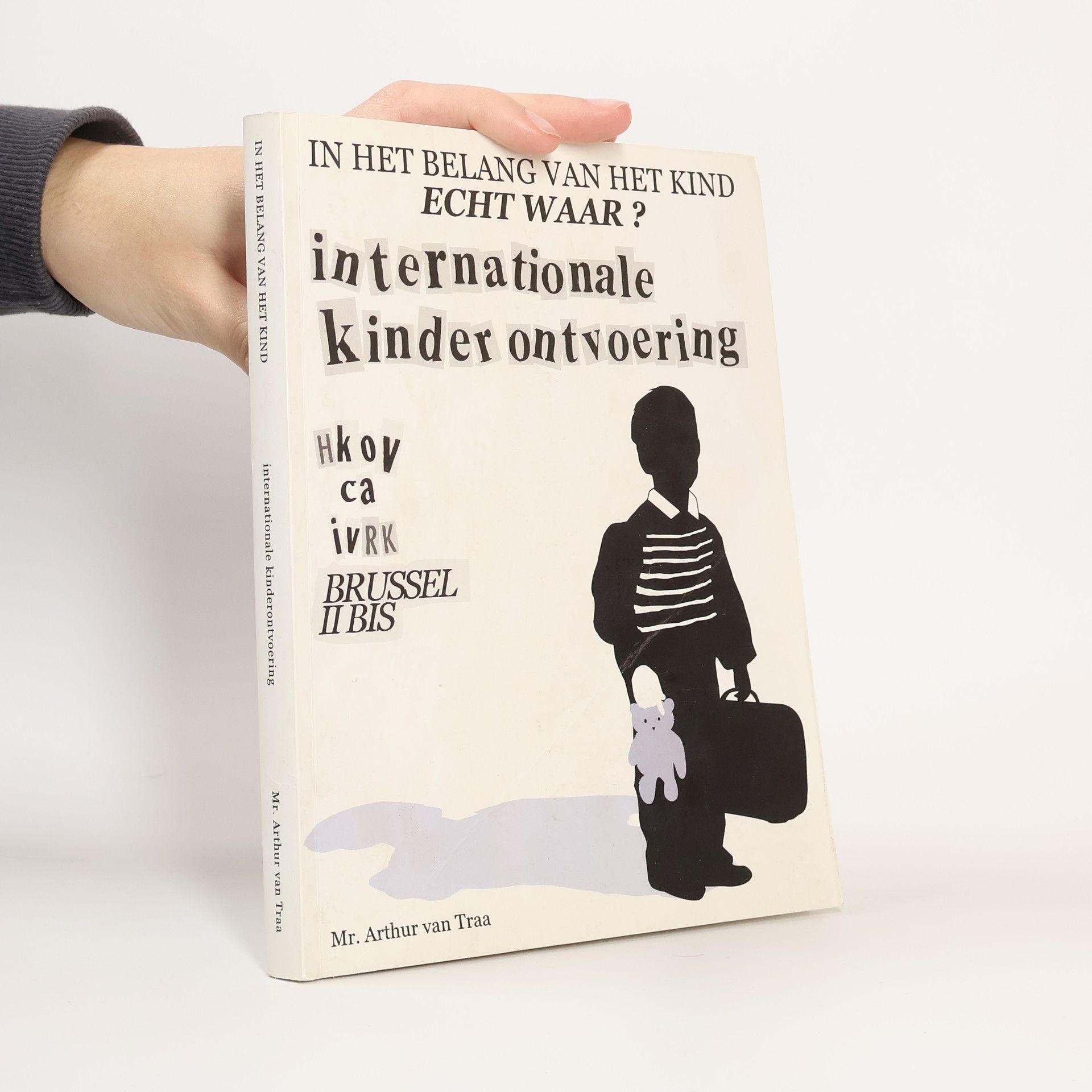 Arthur van Traa In het belang van het kind, echt waar?