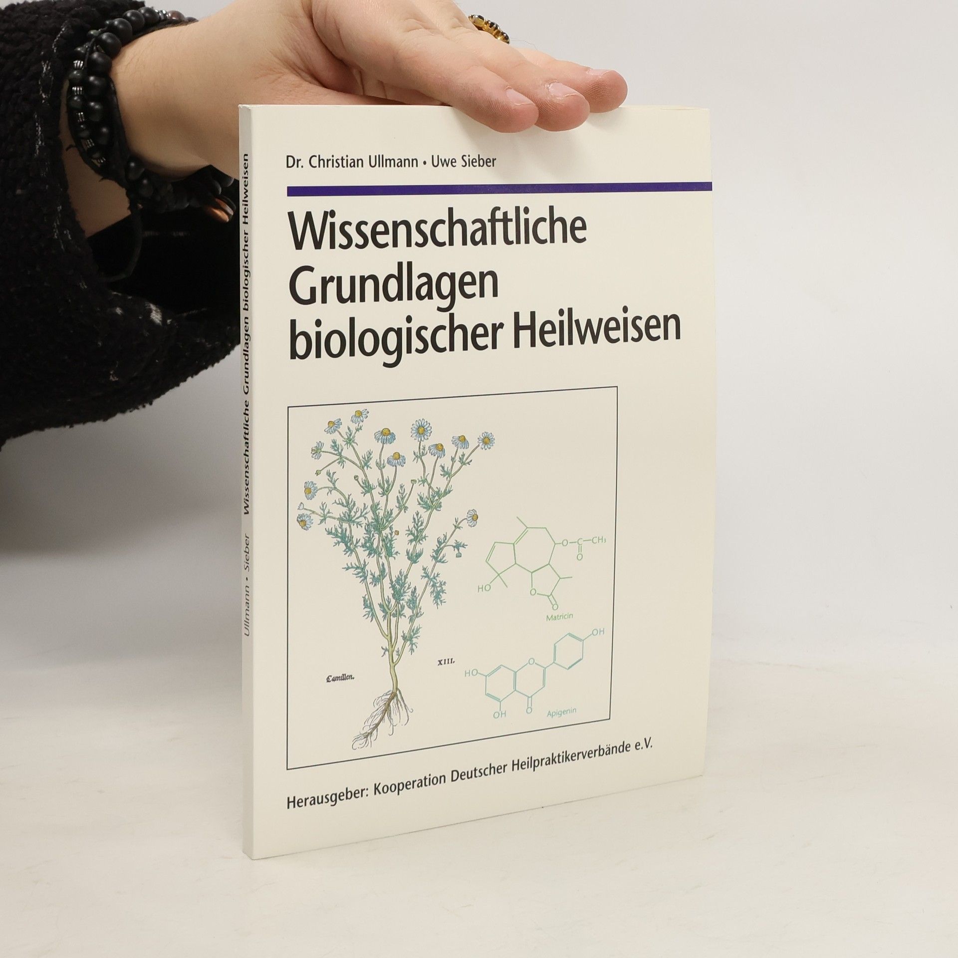 Christian Ullmann Wissenschaftliche Grundlagen biologischer Heilweisen