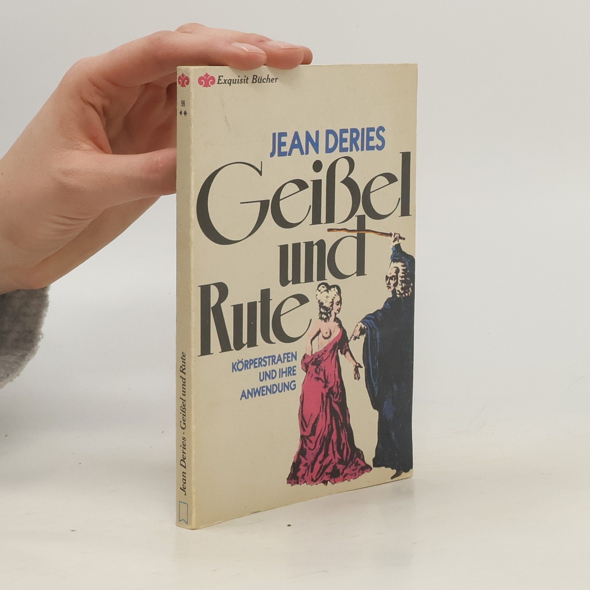 Jean Deries Geissel und Rute