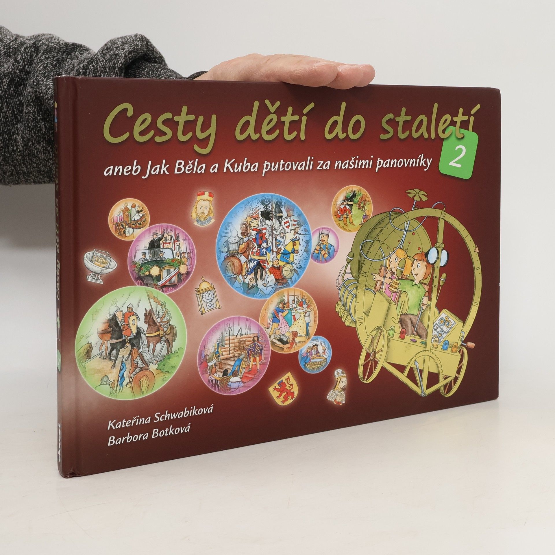 Schwabiková Kateřina Cesty dětí do staletí 2, aneb, Jak Běla a Kuba putovali za našimi panovníky