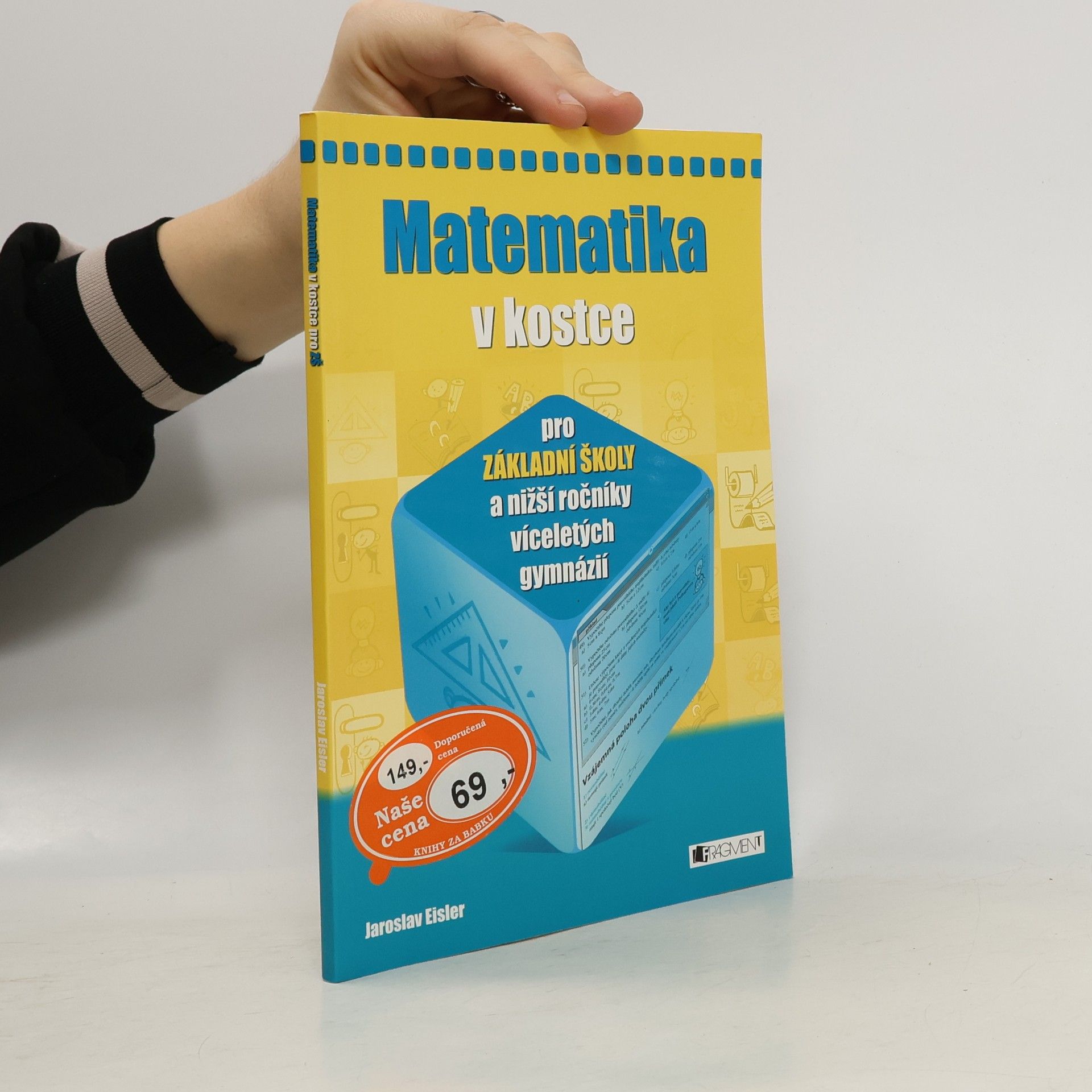 Jaroslav Eisler Matematika v kostce : pro základní školy a nižší ročníky víceletých gymnázií
