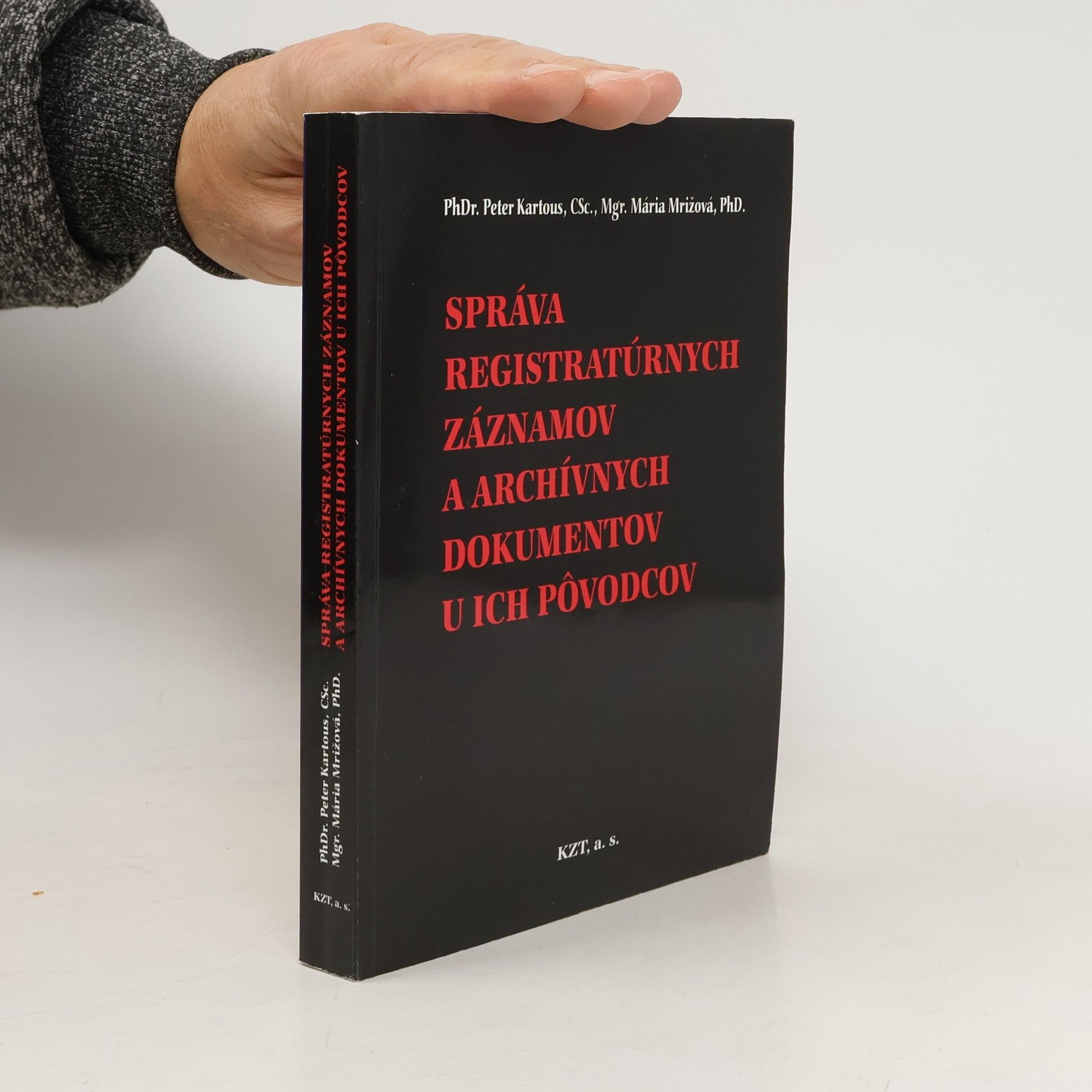 Správa registratúrnych záznamov a archívnych dokumentov u ich pôvodcov