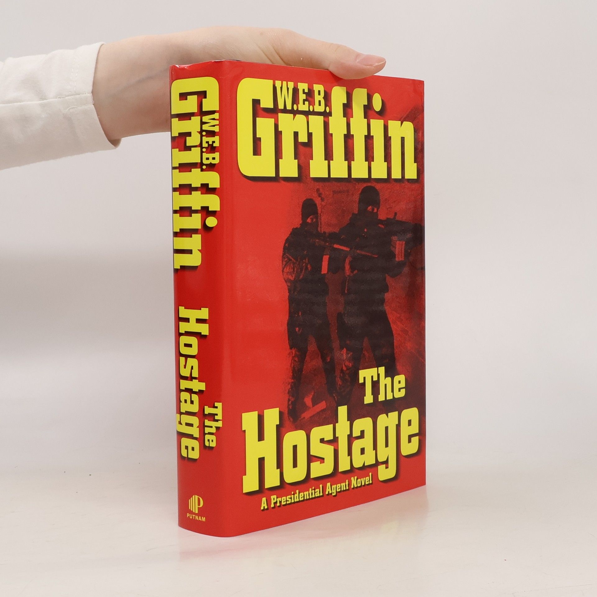 W. E. B. Griffin Presidential Agent: The Hostage