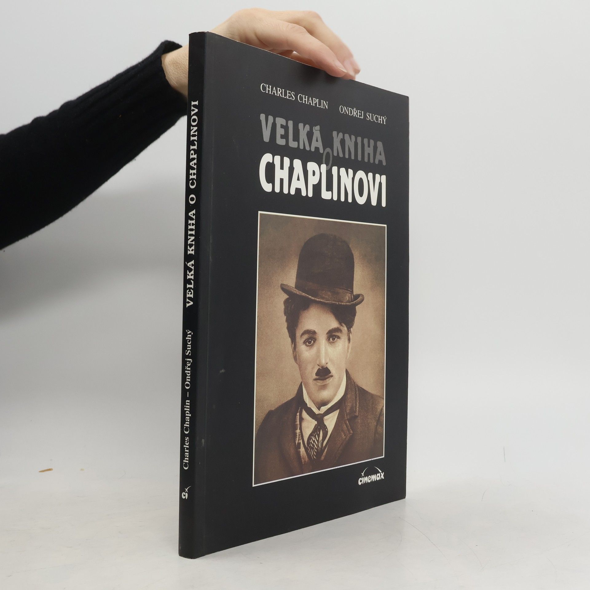 Charlie Chaplin Velká kniha o Chaplinovi. Z buřinky věčného tuláka