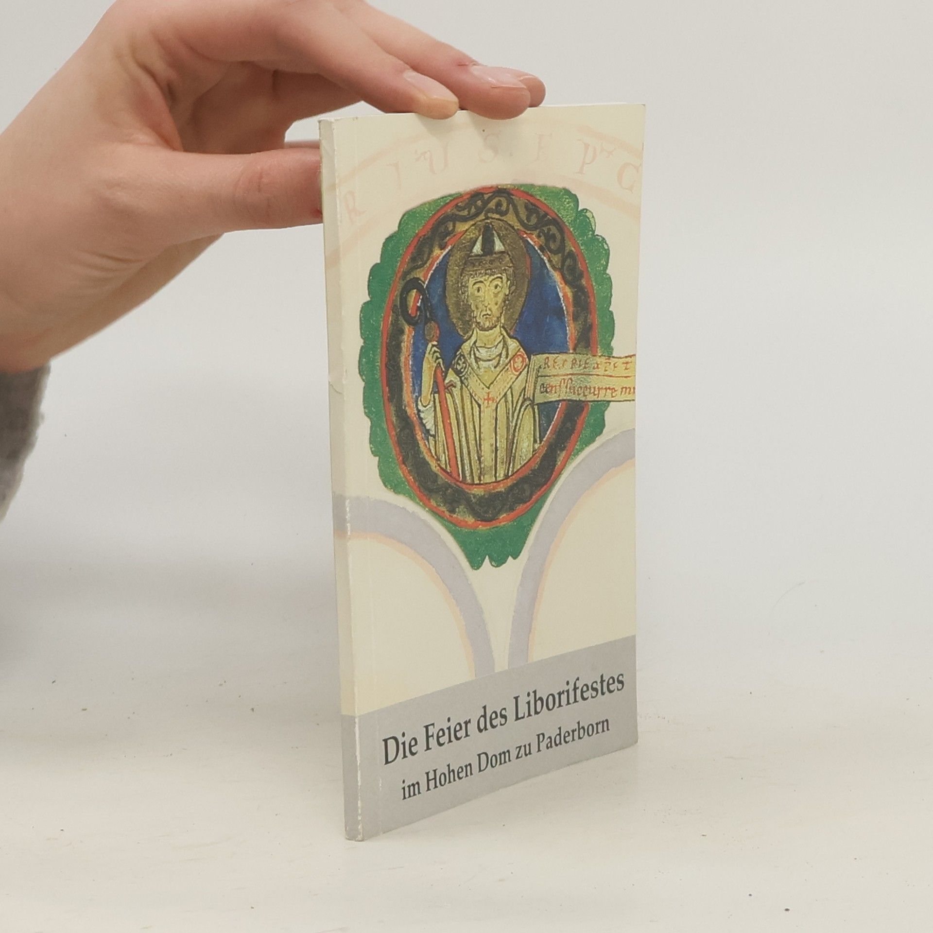 Autores varios Die Feier des Liborifestes im Hohen Dom zu Paderborn