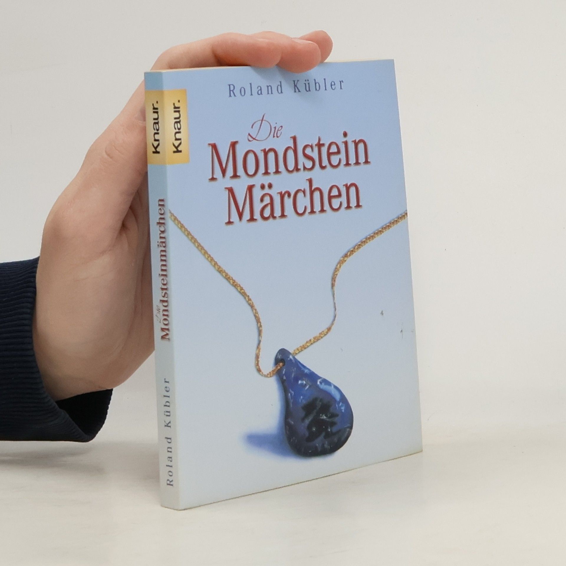 Roland Kübler Die Mondsteinmärchen. Ausgezeichnet mit dem Deutschen Märchenpreis 1993