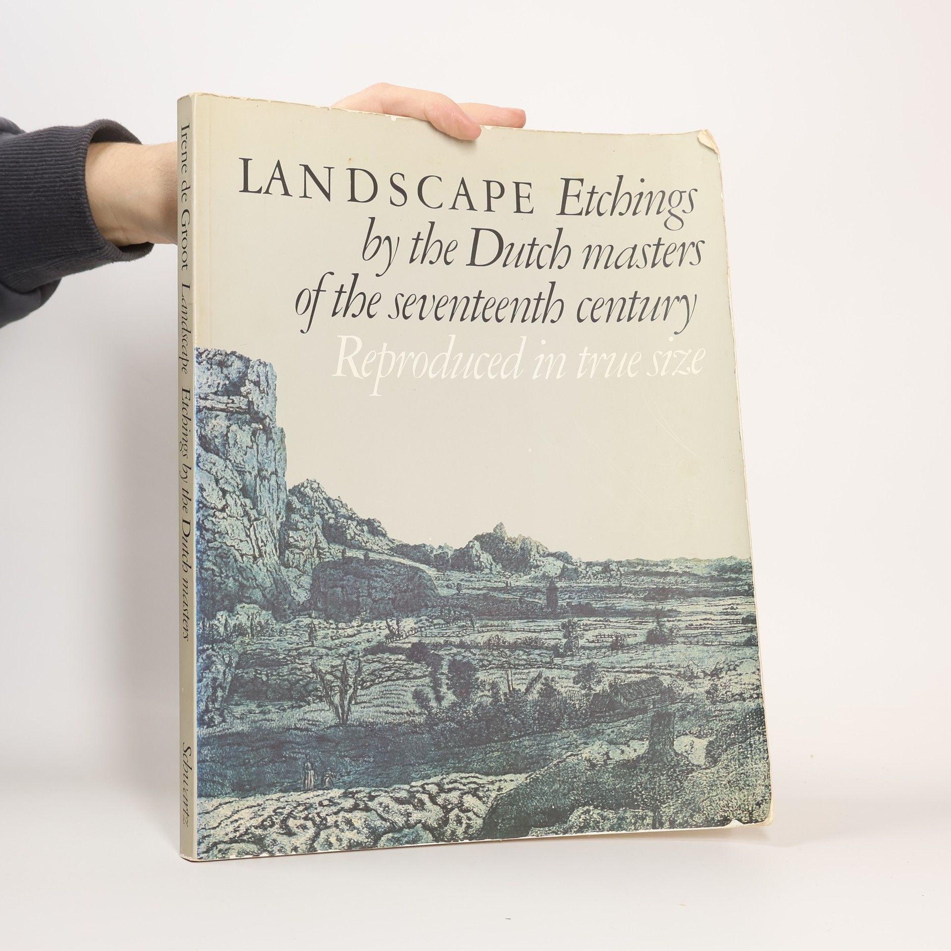 Landscape. Etchings By The Dutch Masters Of The Seventeenth Century. Selected, Introduced And Described By Irene De Groot. With 250 Illustrations, Including 245 In True Size. Published In Cooperation With The Printroom Of The Rijksmuseum In Amsterdam.