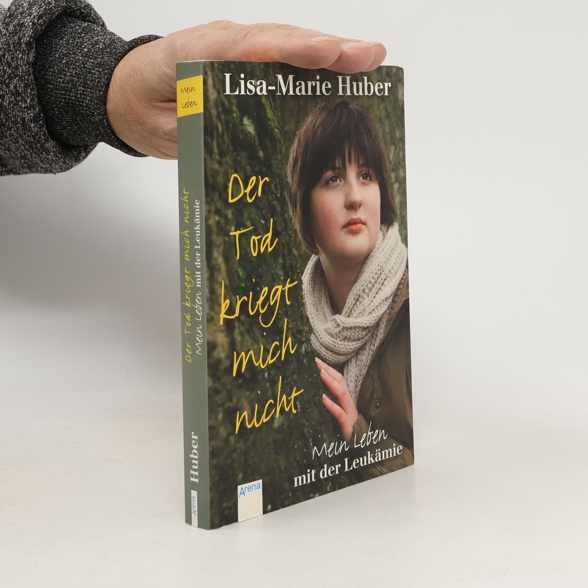 Lisa Marie Huber Der Tod kriegt mich nicht