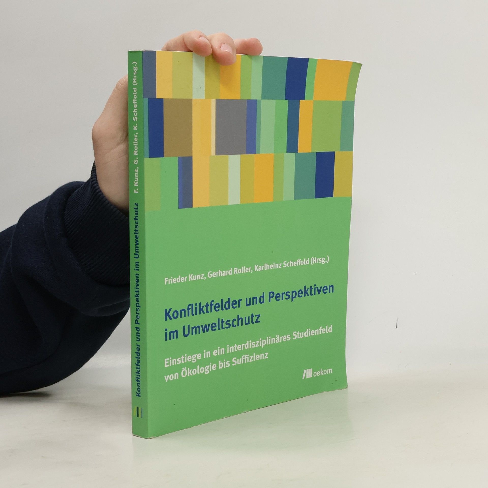 Frieder Kunz Konfliktfelder und Perspektiven im Umweltschutz