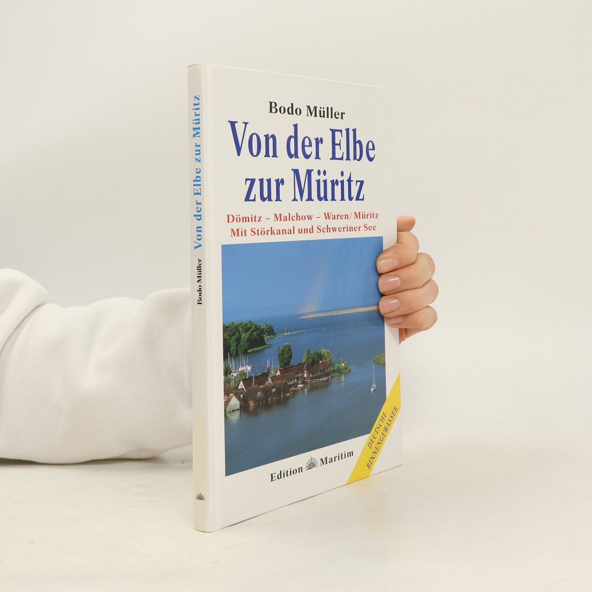 Bodo Müller Von der Elbe zur Müritz