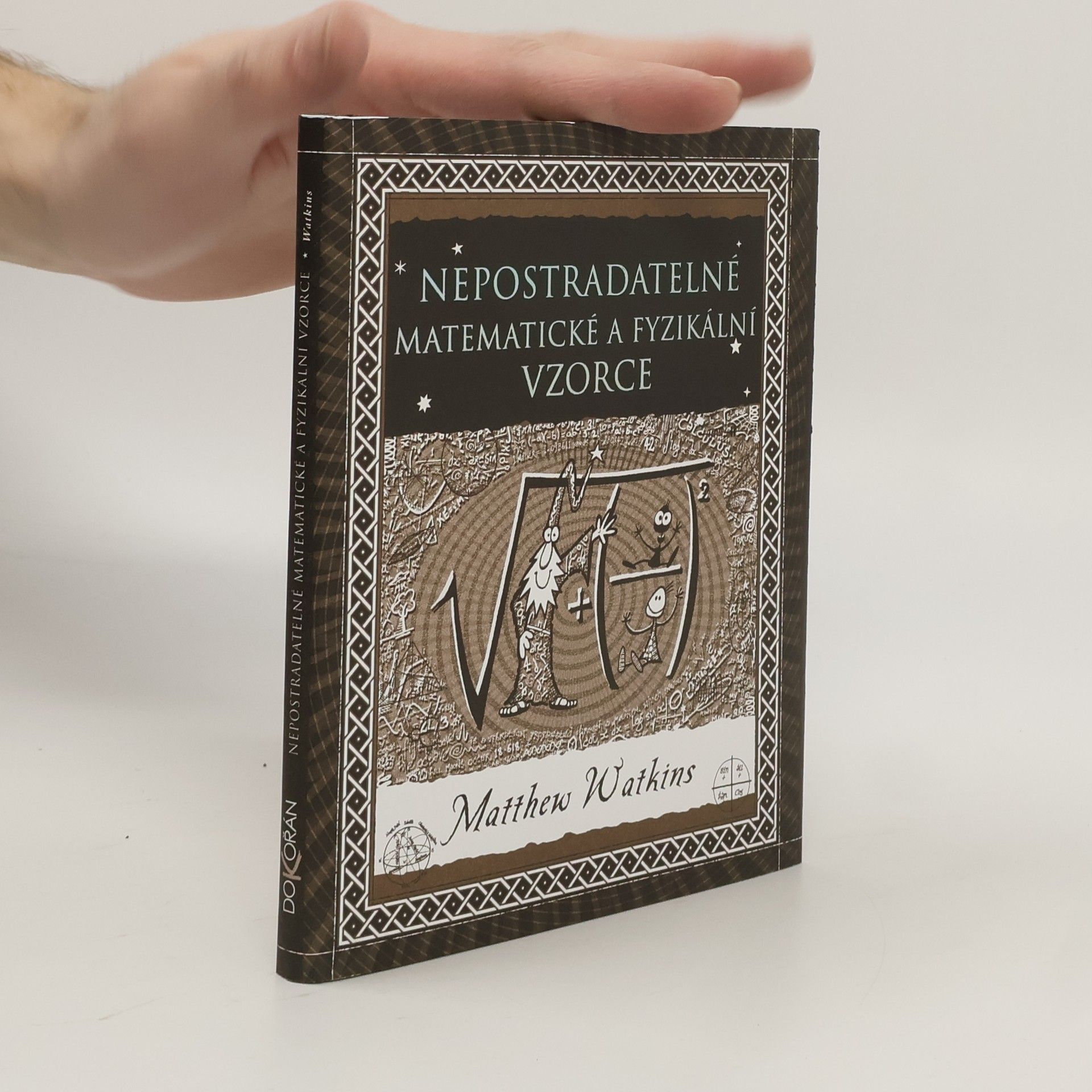 Matthew Watkins Nepostradatelné matematické a fyzikální vzorce