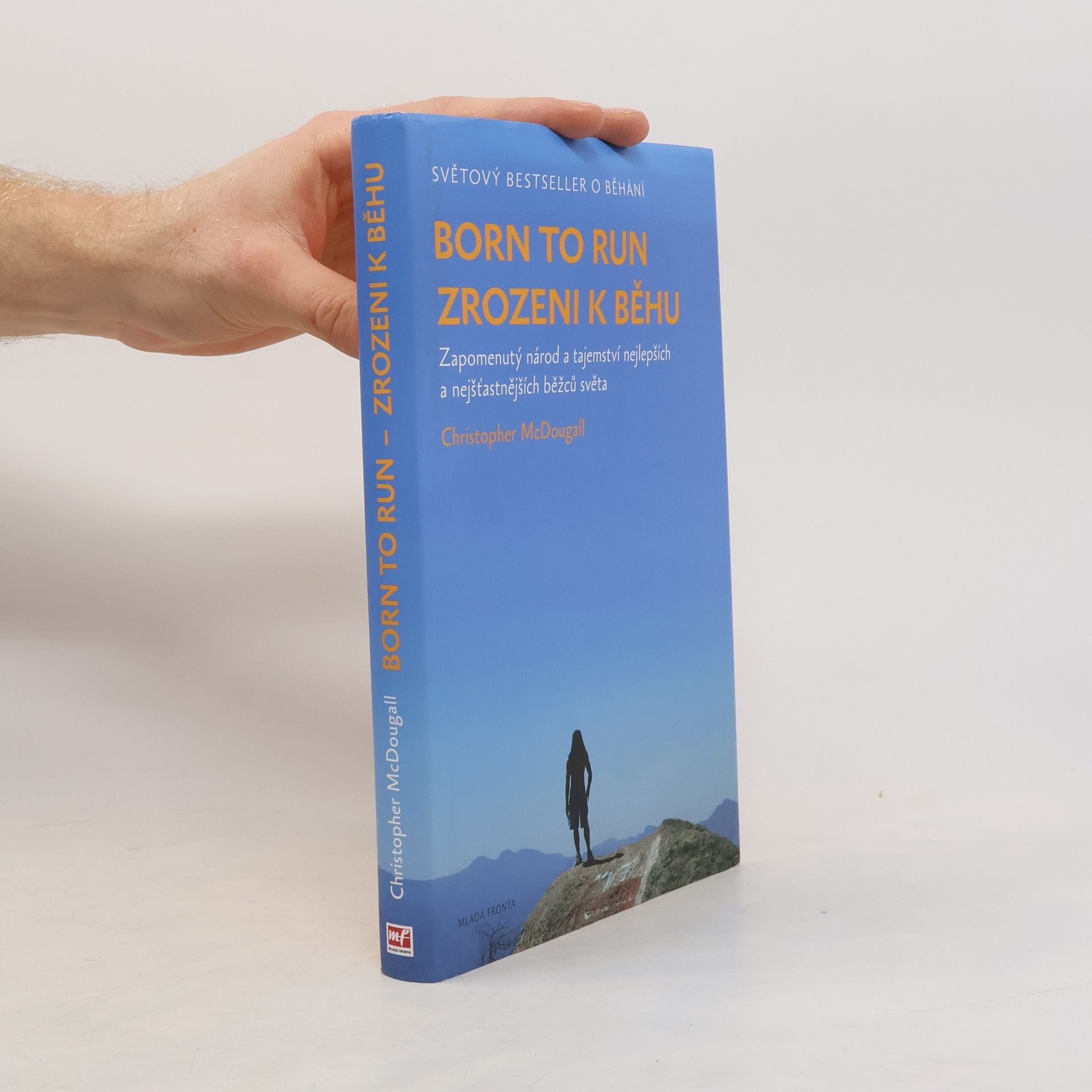 Christopher McDougall Born to run. Zrozeni k běhu