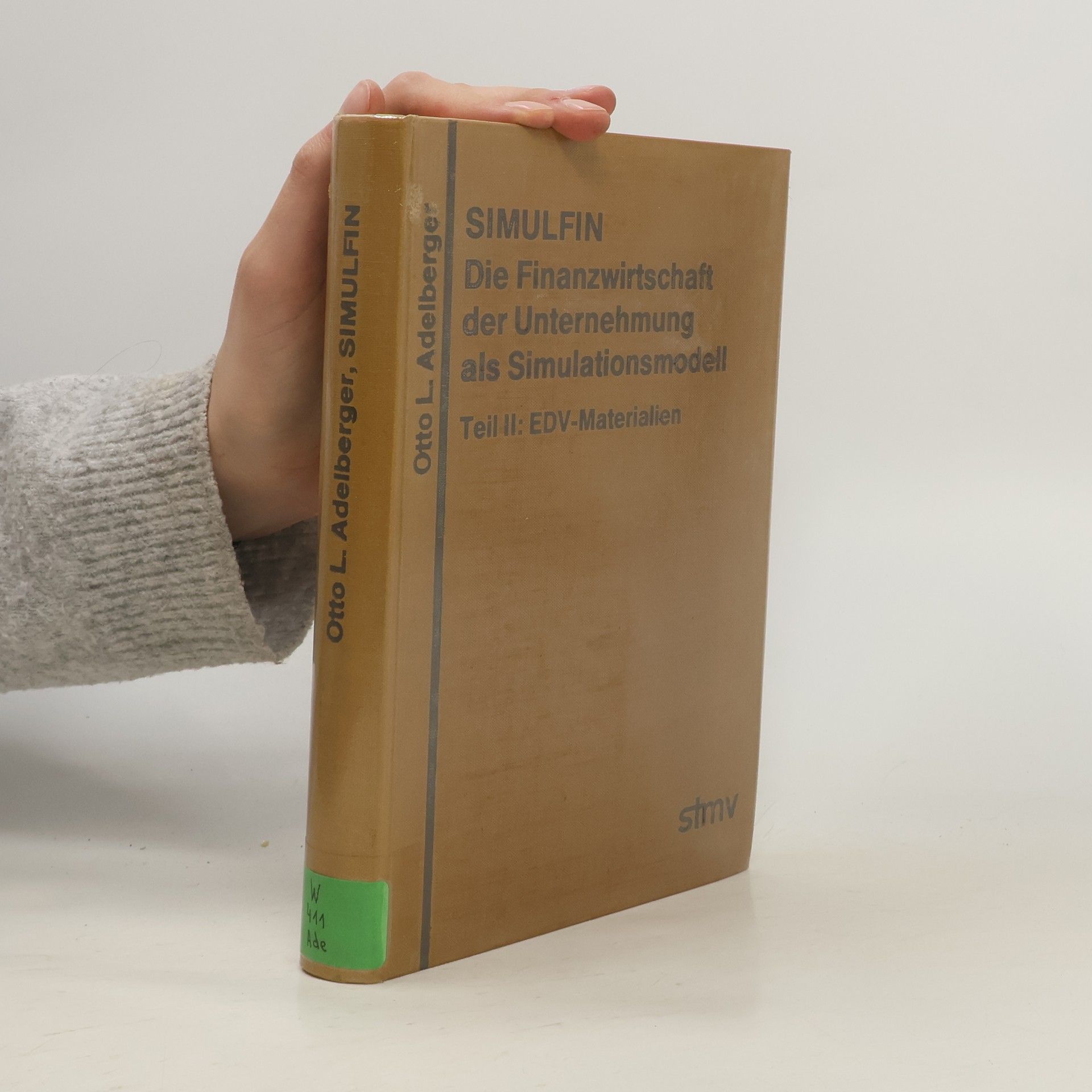 Otto L. Adelberger Simulfin. Teil II: EDV-Materialien