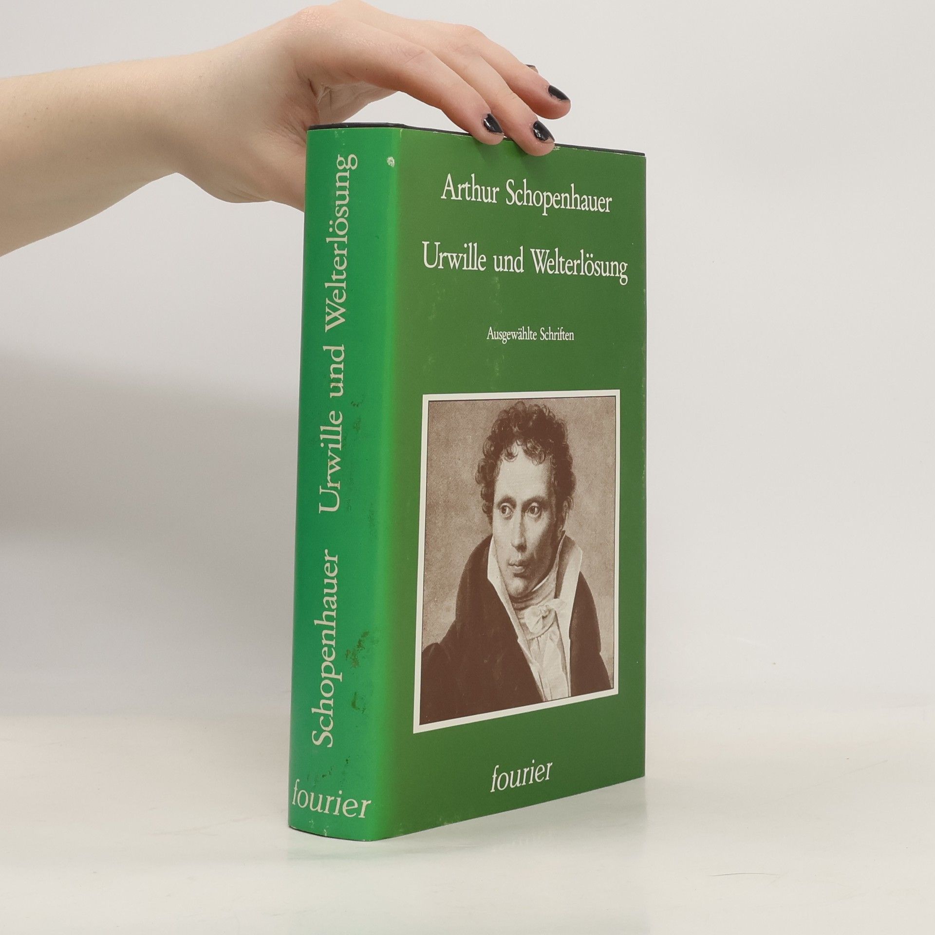 Arthur Schopenhauer Urwille und Welterlösung