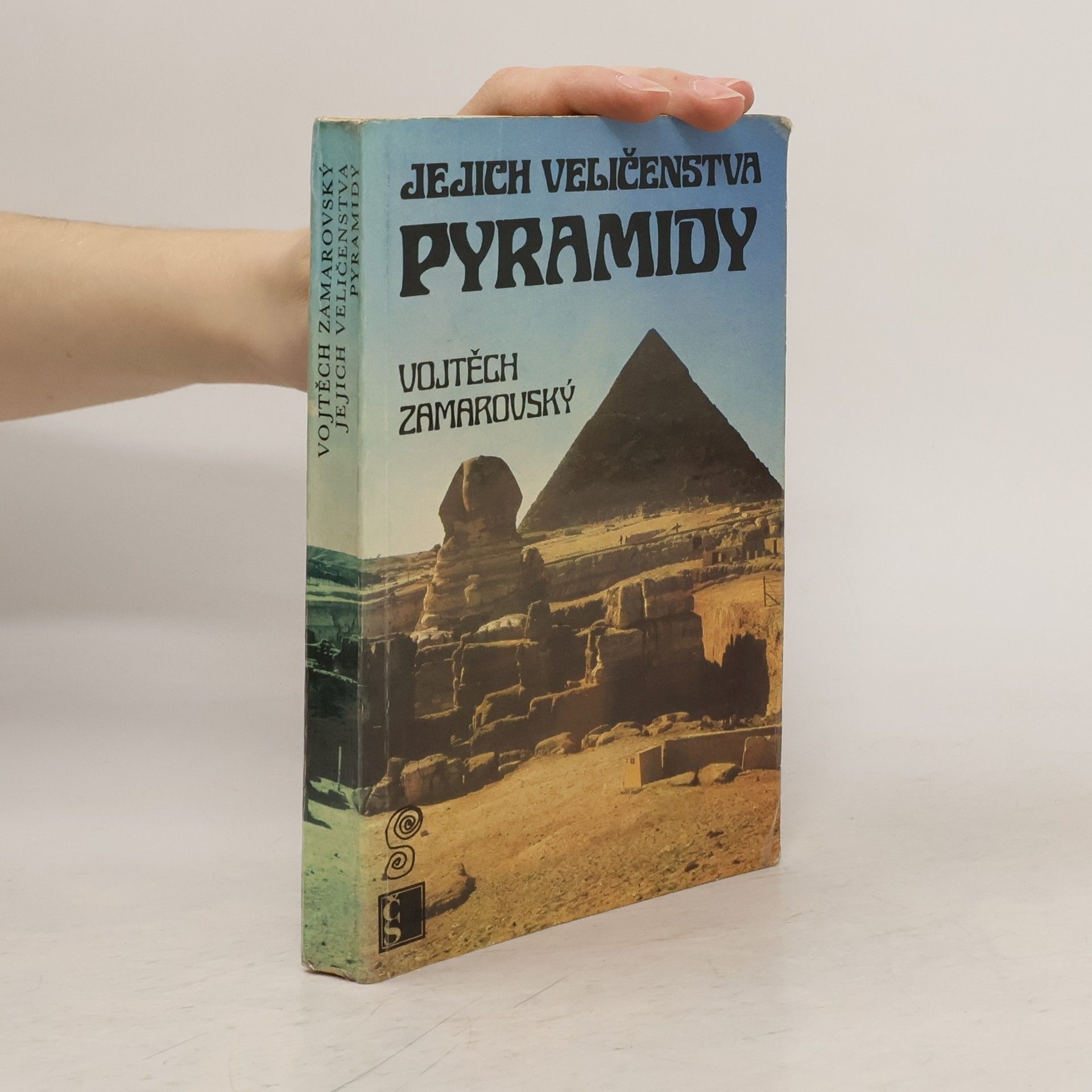 Vojtěch Zamarovský Jejich veličenstva pyramidy