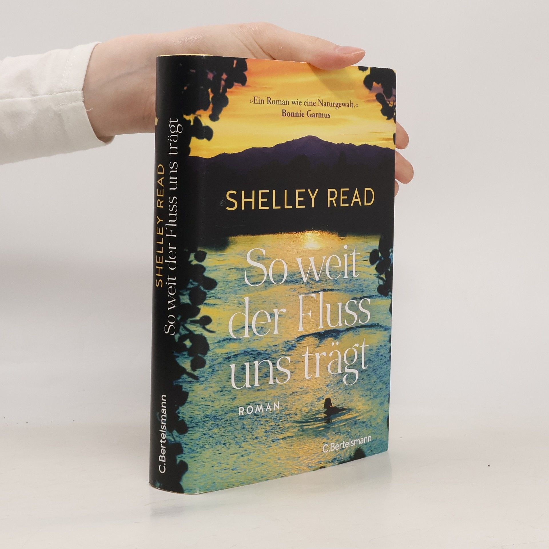 Shelley Read So weit der Fluss uns trägt