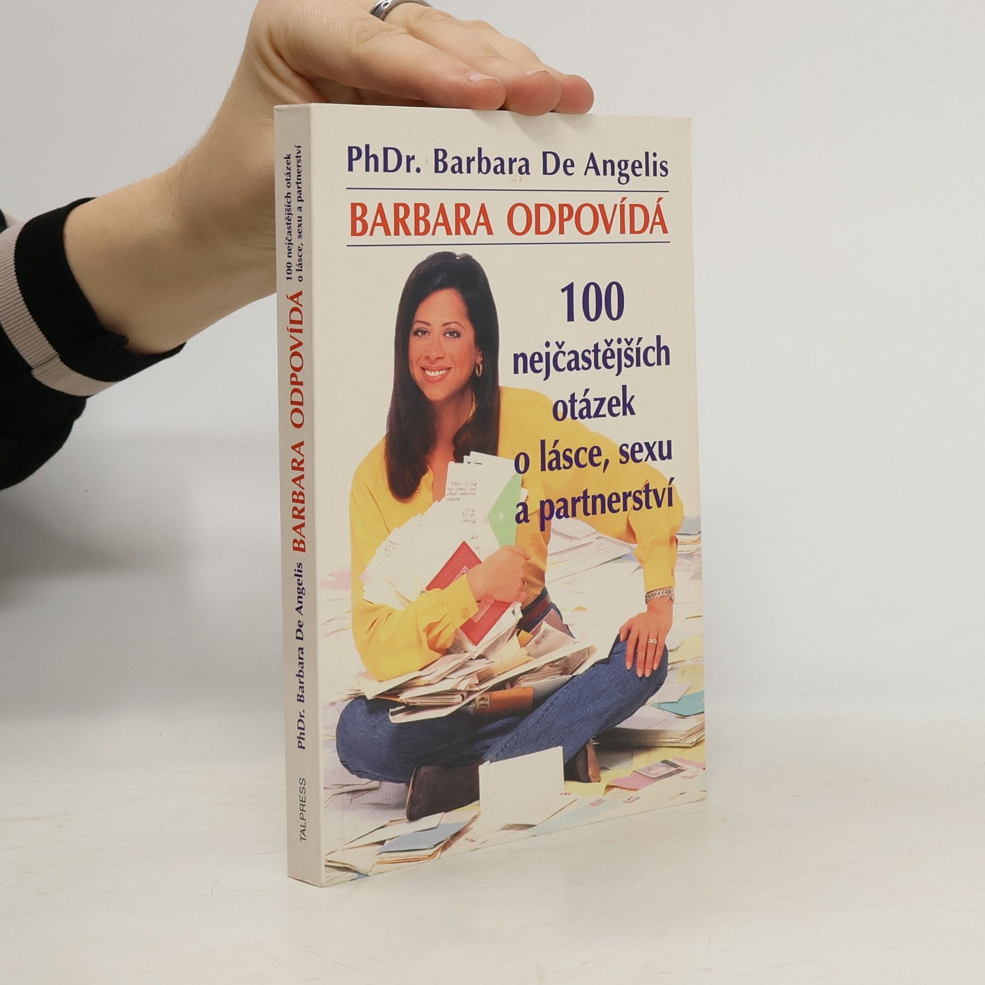 Barbara De Angelis Barbara odpovídá - 100 nejčastějších otázek o lásce, sexu a partnerství
