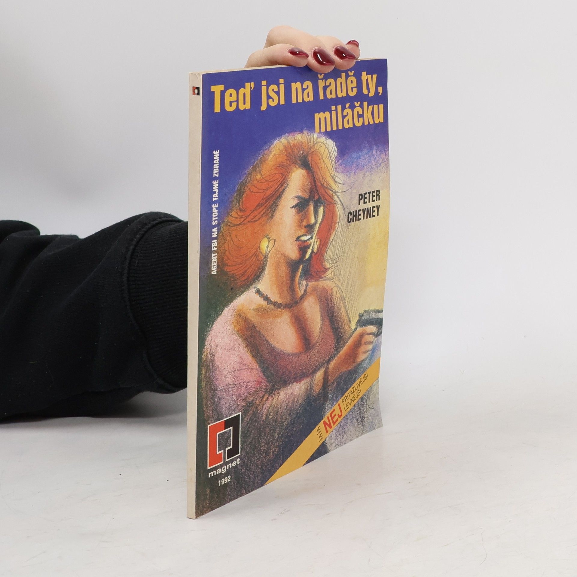 Peter Cheyney Teď jsi na řadě ty, miláčku