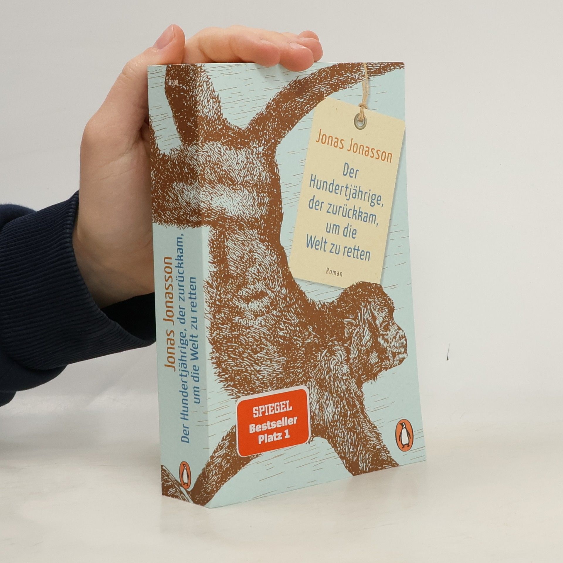 Jonas Jonasson Der Hundertjährige, der zurückkam, um die Welt zu retten