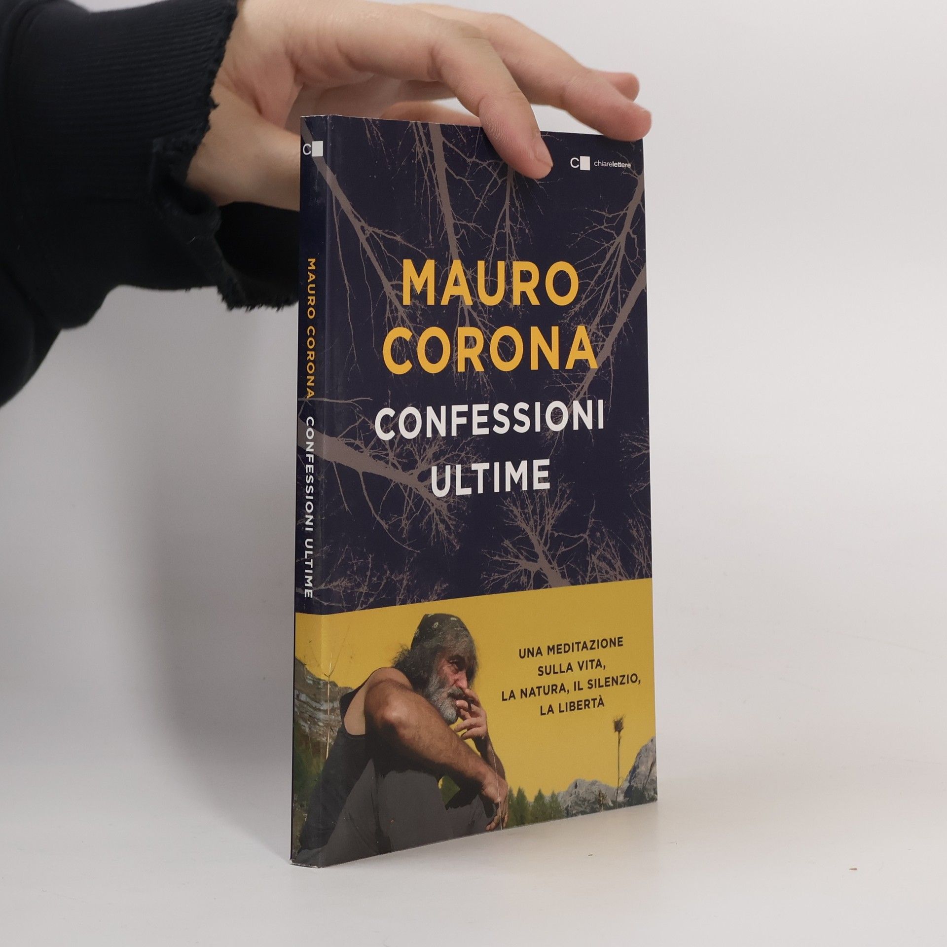 Confessioni ultime. Una meditazione sulla vita, la natura, il silenzio, la liberta