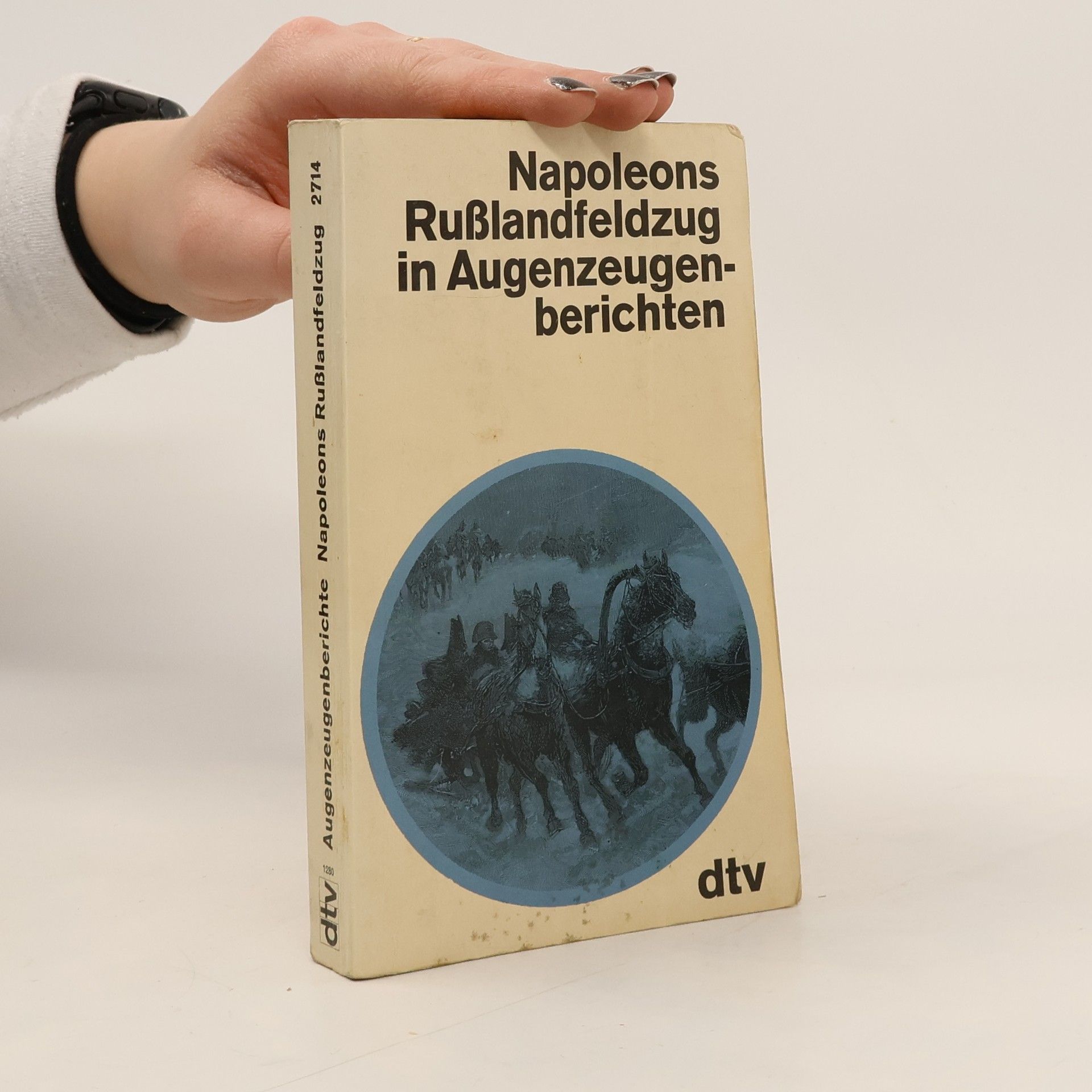 Eckart Klesmann Napoleons Russlandfeldzug in Augenzeugenberichten