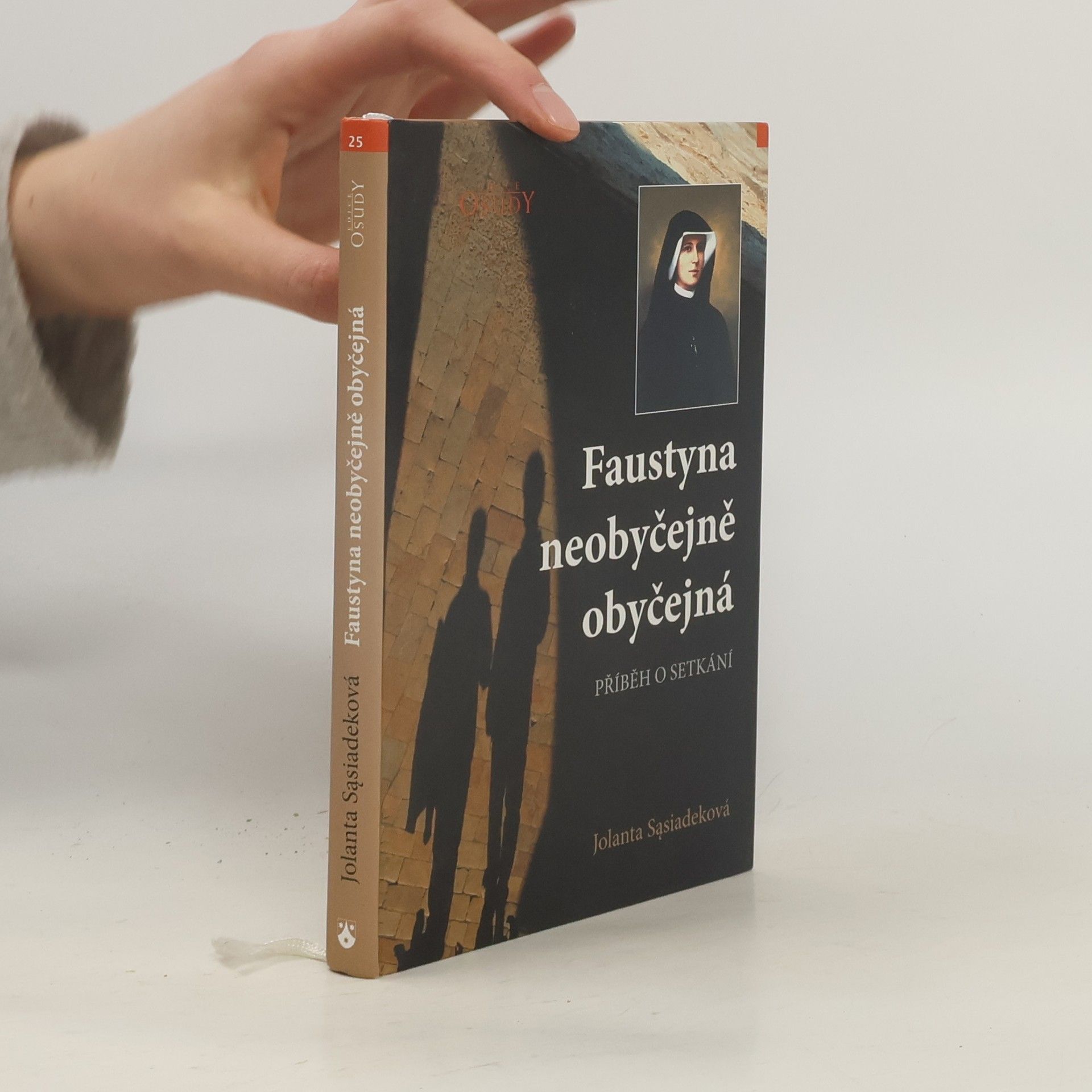 Jolanta Sasiadek Faustyna neobyčejně obyčejná