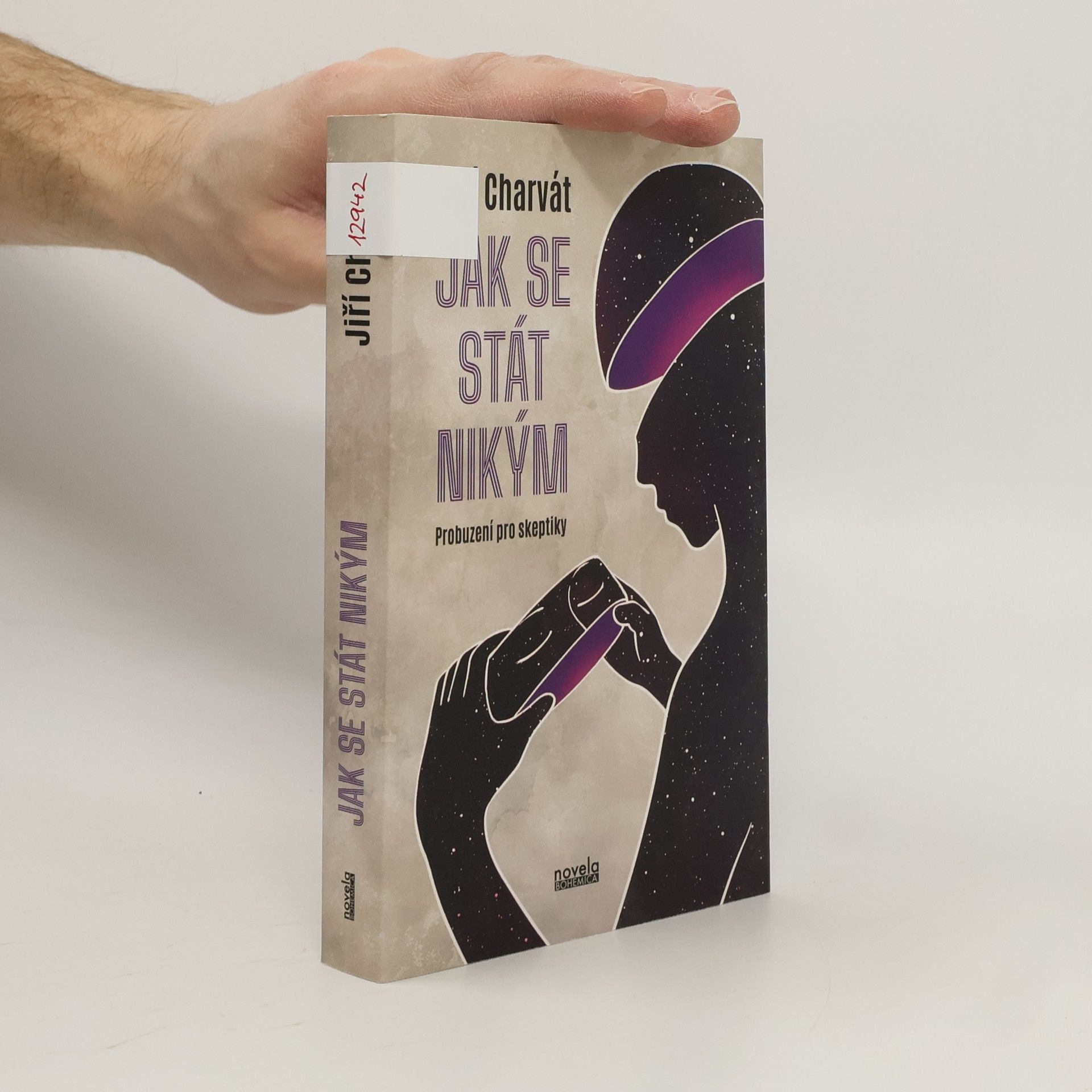 Jiří Charvát Jak se stát nikým: Probuzení pro skeptiky