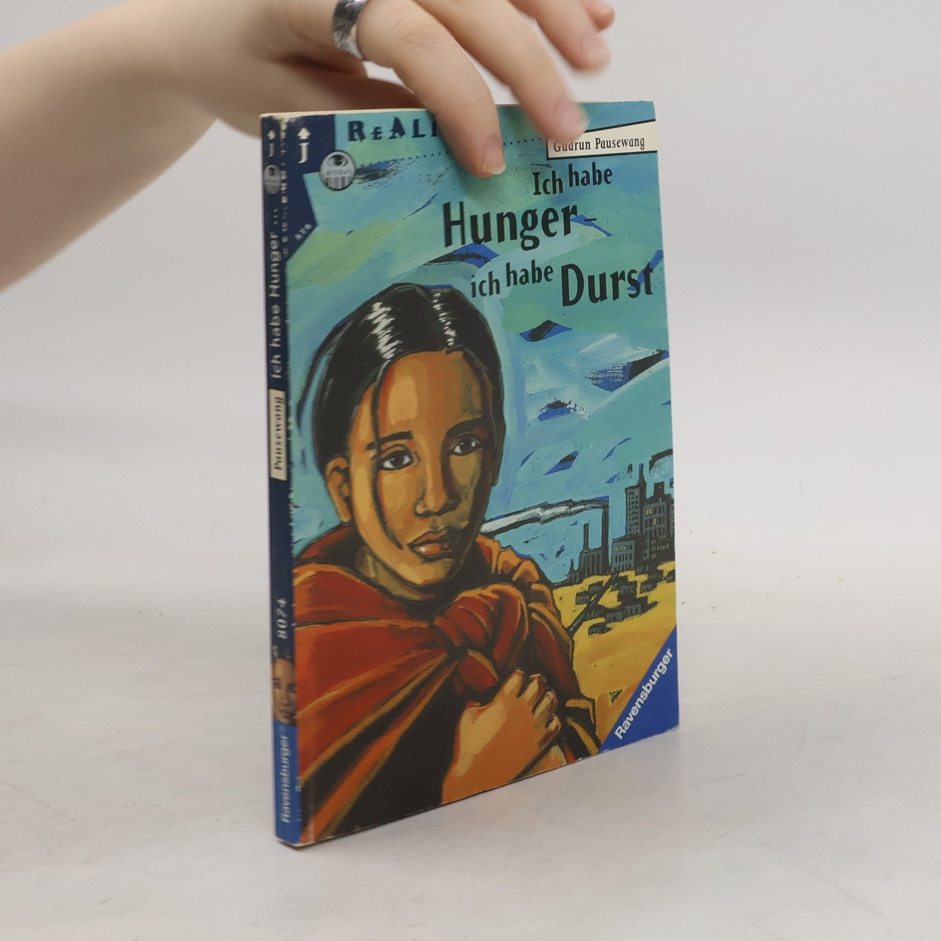 Gudrun Pausewang Ich habe Hunger - ich habe Durst