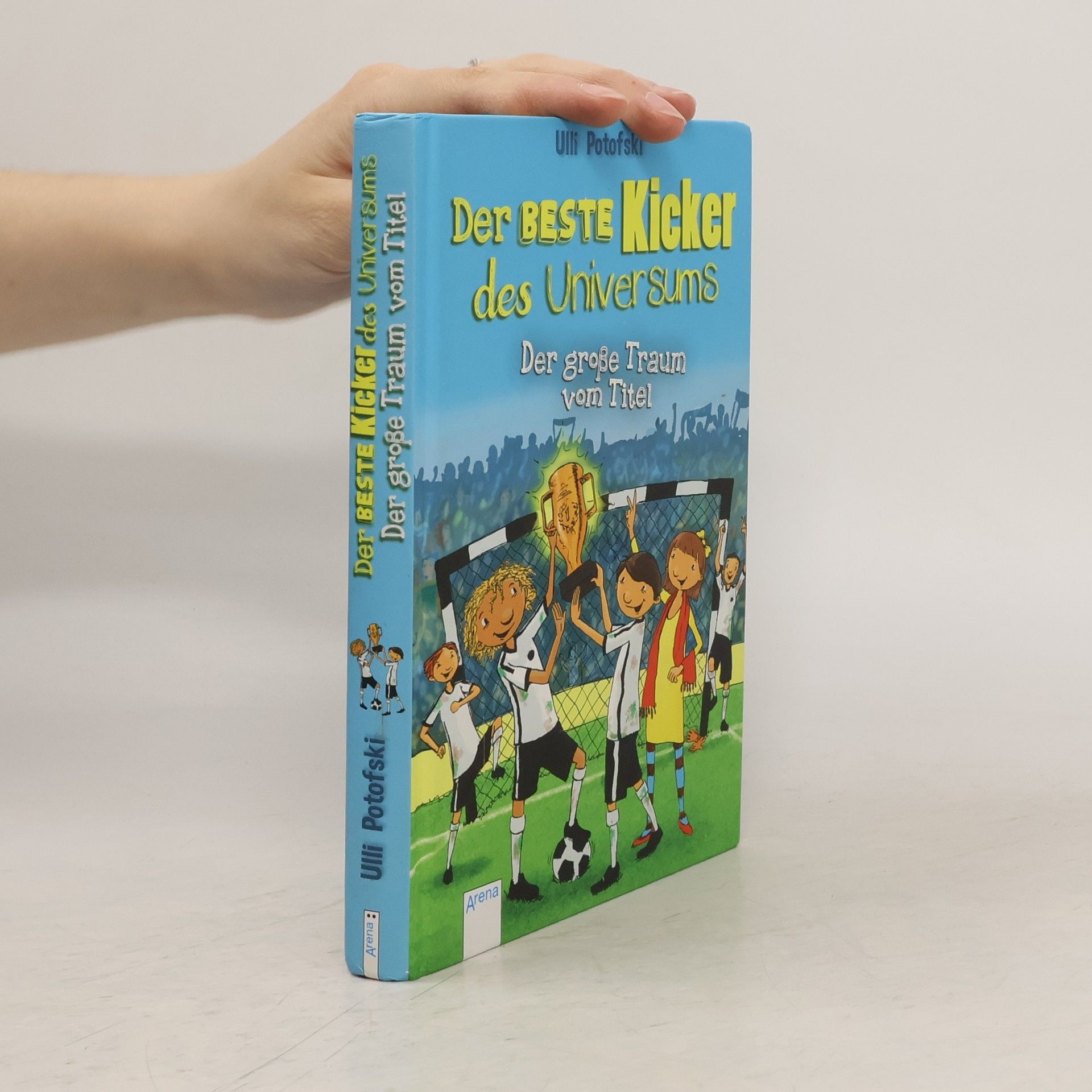 Der beste Kicker des Universums - der große Traum vom Titel